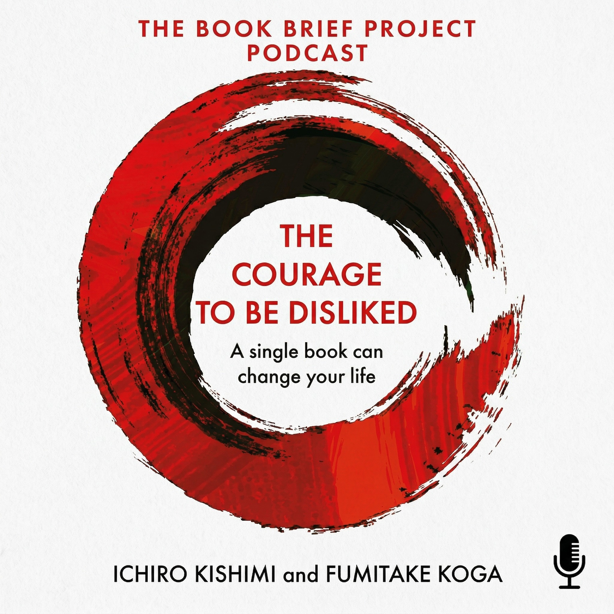 The Courage to Be Disliked by Ichiro Kishimi & Fumitake Koga: The Secret to True Freedom!