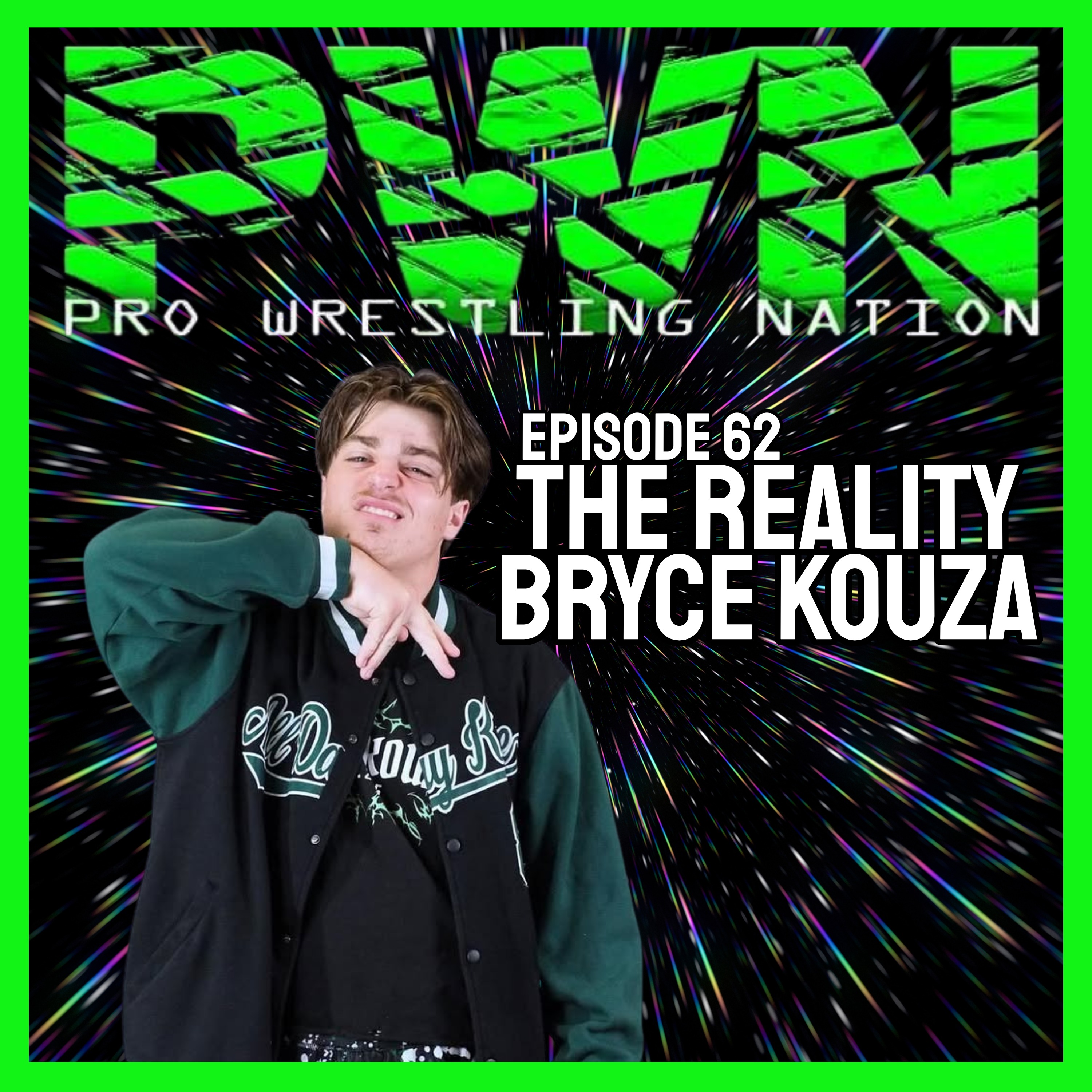 PWN62: The Reality Bryce Kouza episode artwork