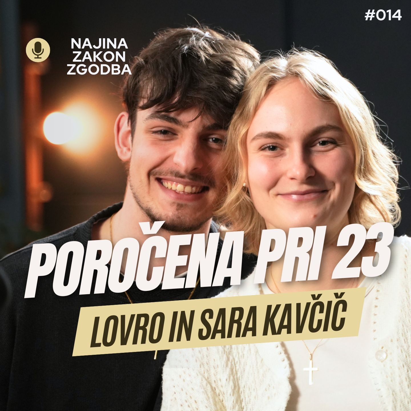 POROČENA PRI 23 - Lovro in Sara Kavčič | #NajinaZakonZgodba | Podkast #014