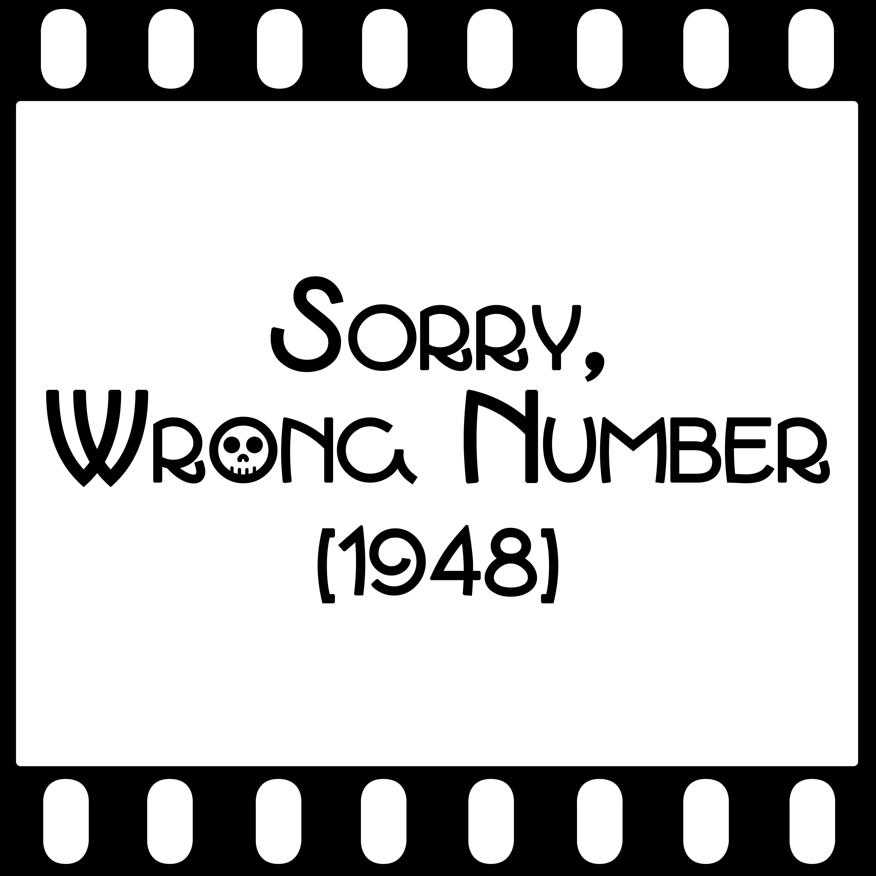 Episode 109 "Sorry, Wrong Number" (1948) episode artwork