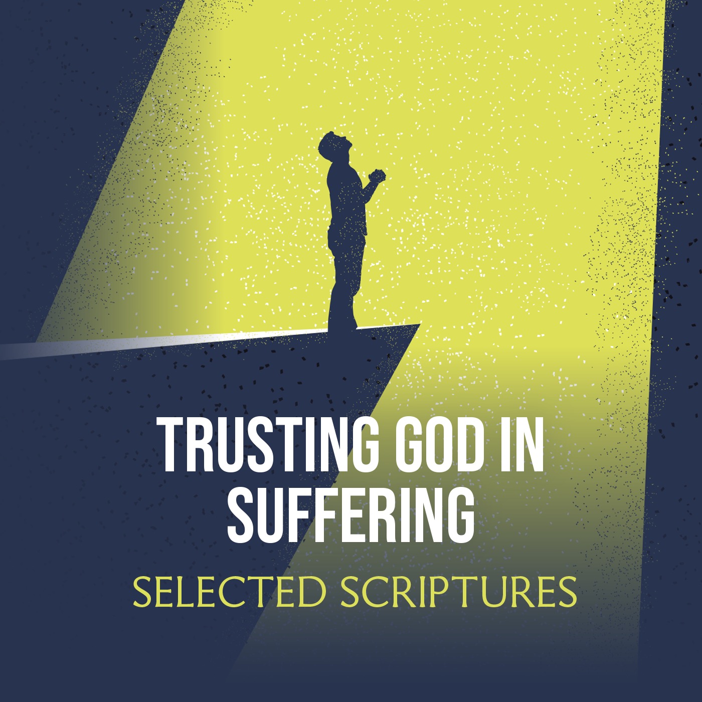 Trusting God in Suffering: Foretastes of Heaven and Hell