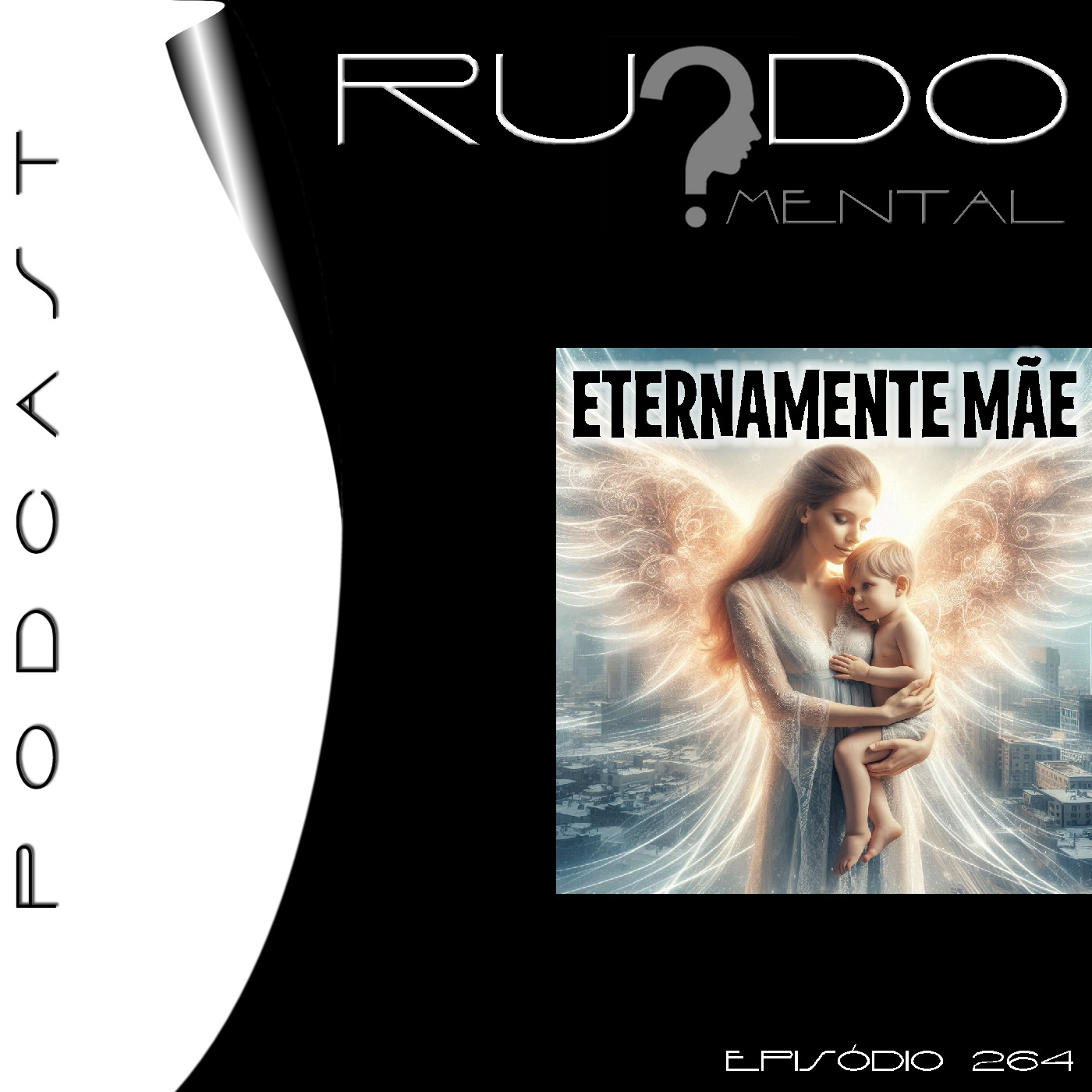#264 - Eternamente Mãe episode artwork