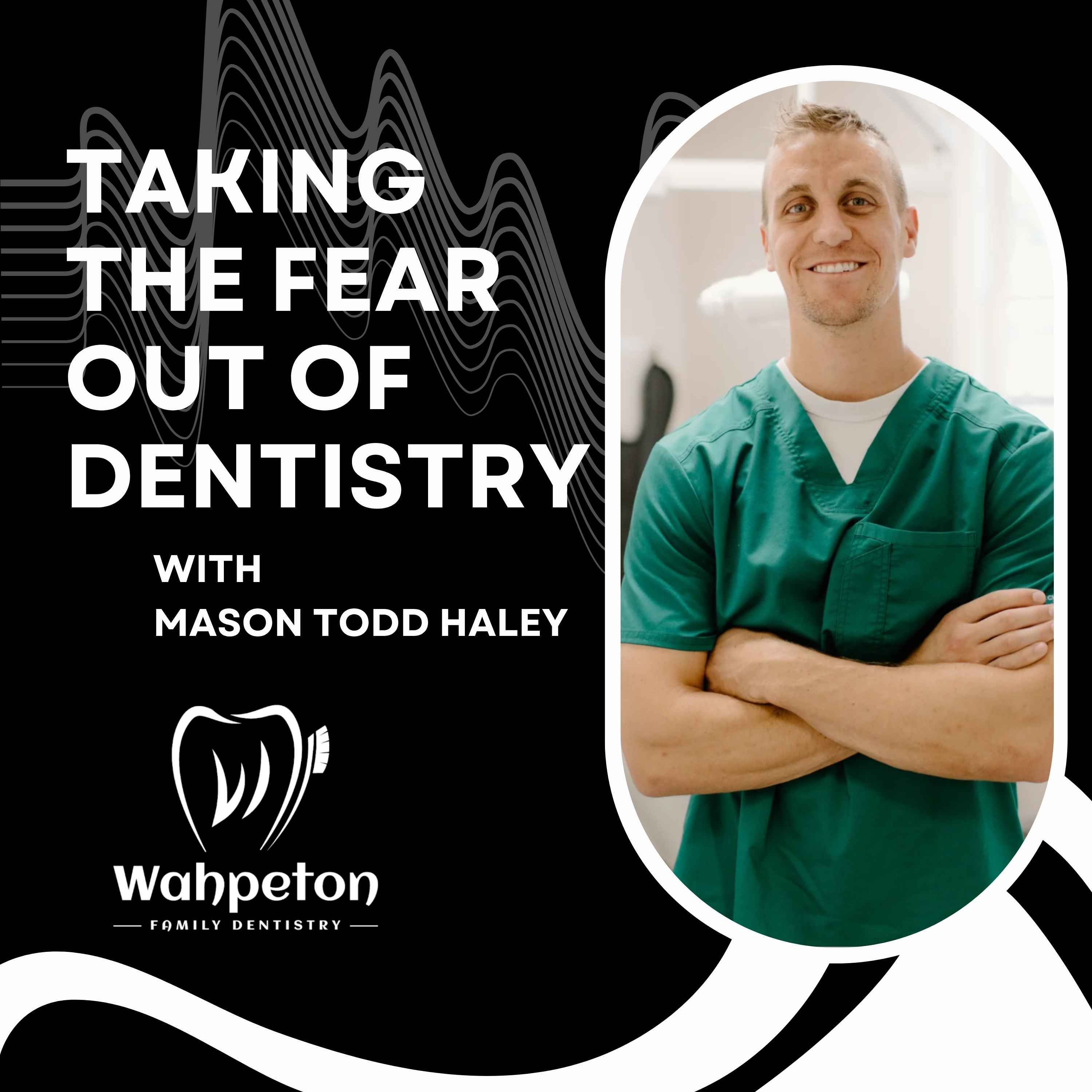 Taking The Fear Out Of Dentistry