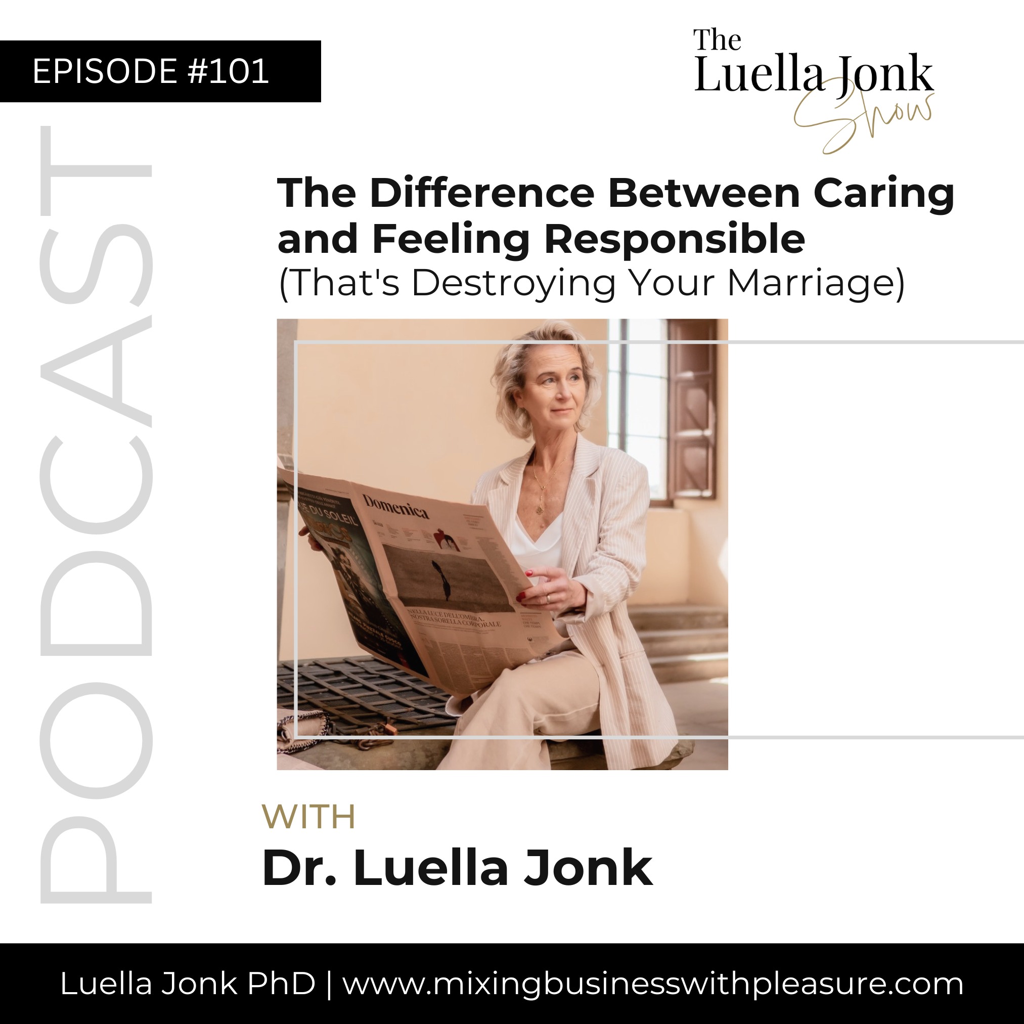 Episode #101: The Difference Between Caring and Feeling Responsible (That's Destroying Your Marriage) episode artwork