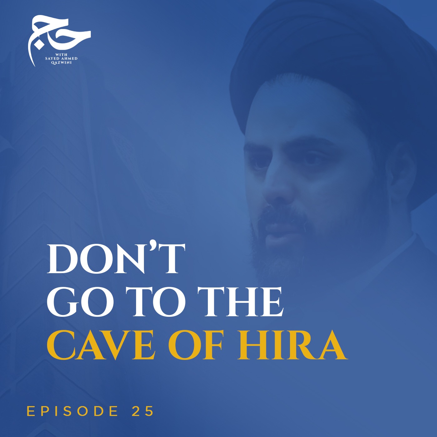 The Other Holy Sites That You Can Visit in Mecca | Hajj w/ Sayed Ahmed Qazwini episode artwork
