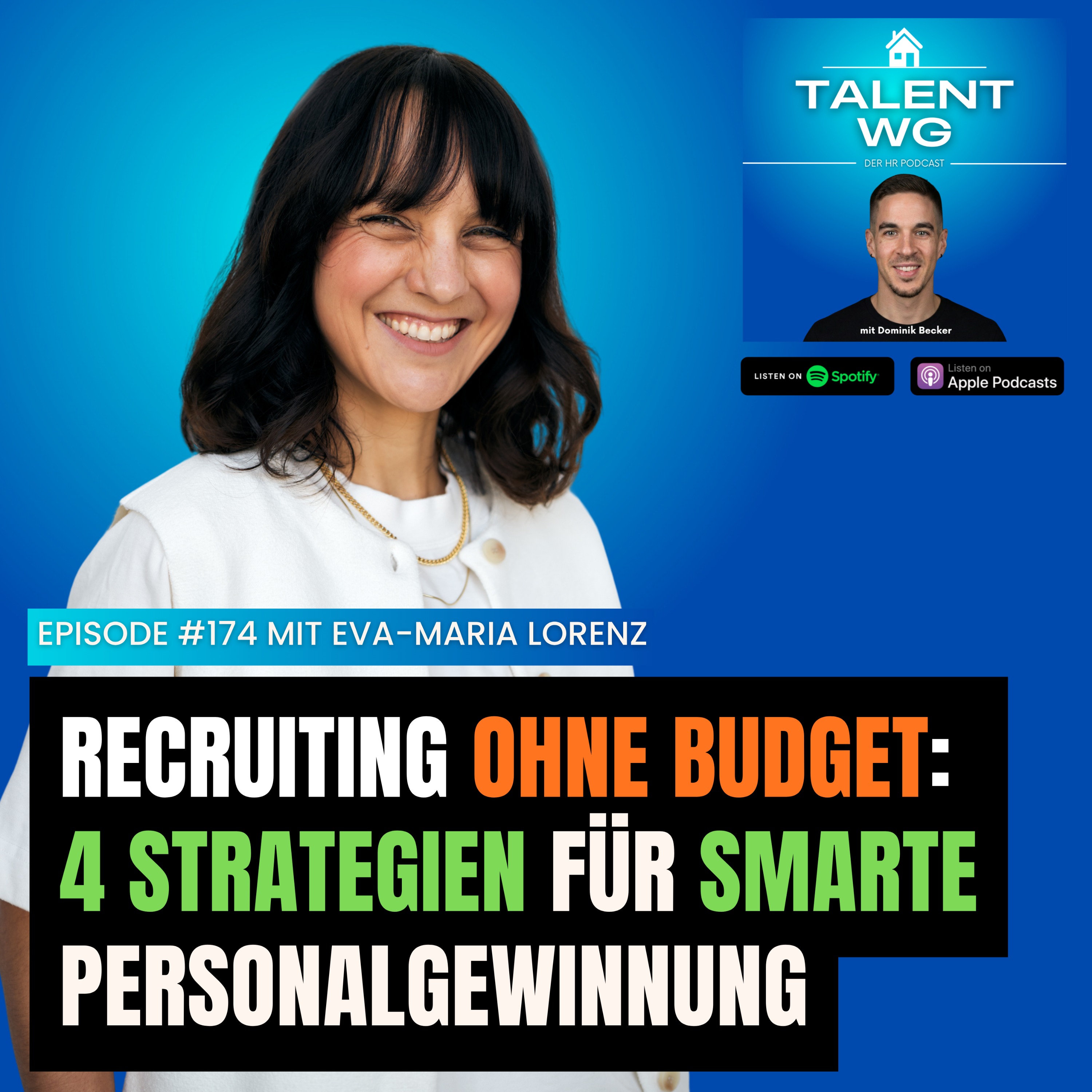 E174 - Recruiting ohne Budget: 4 Strategien für smarte Personalgewinnung (mit Eva-Maria Lorenz)