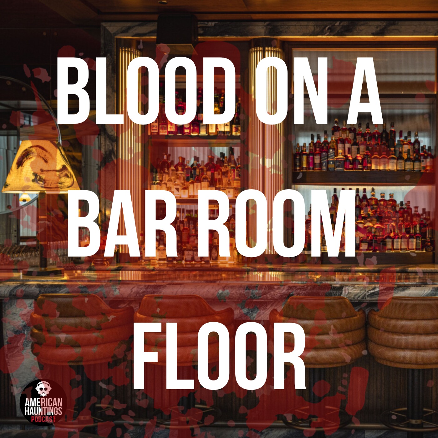 Blood on a Bar Room Floor