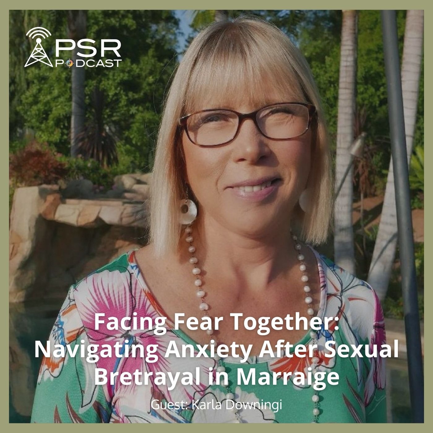 Facing Fear Together: Navigating Anxiety After Sexual Betrayal in Marriage