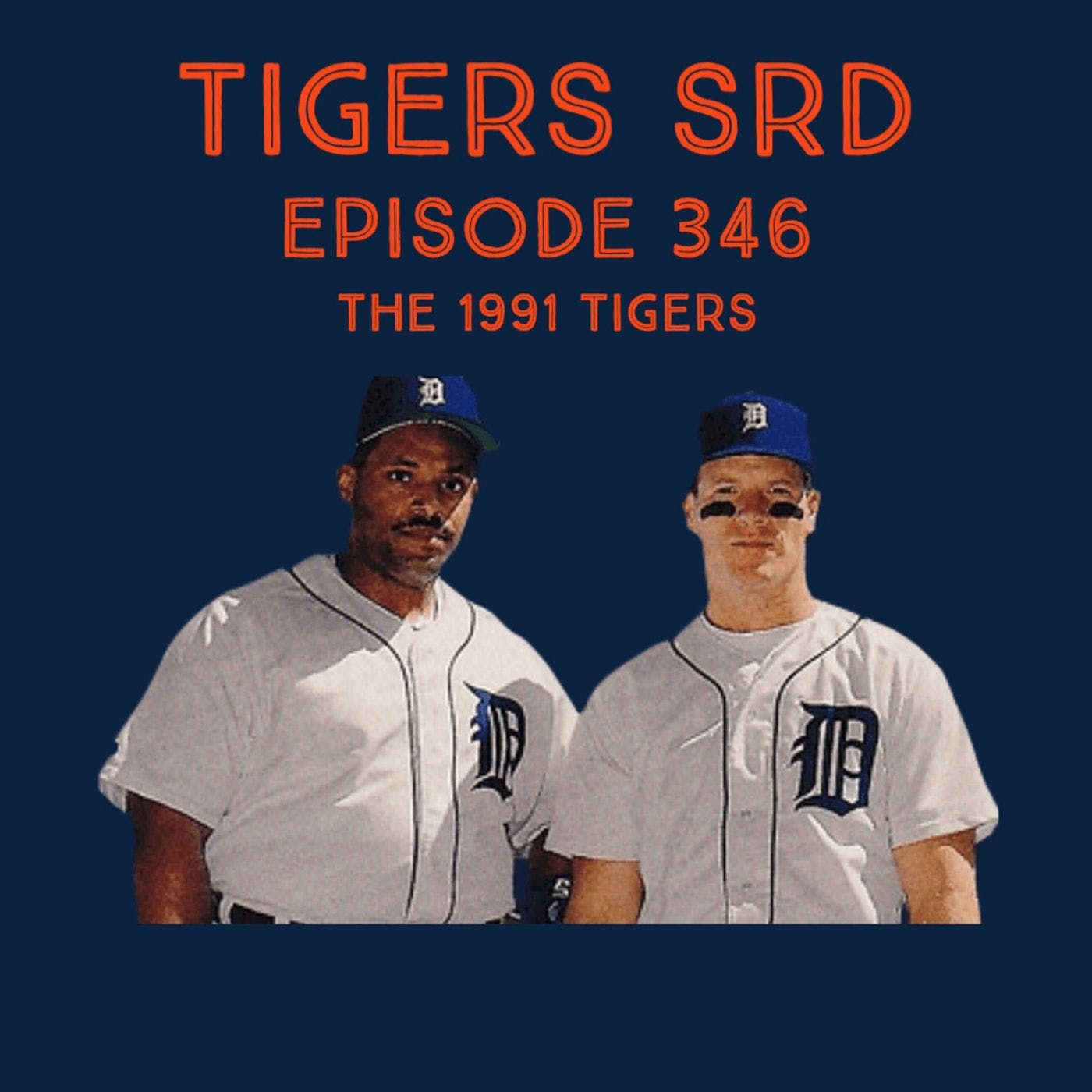 Episode 346: Episode 346: The 1991 Detroit Tigers, a WAR machine episode artwork