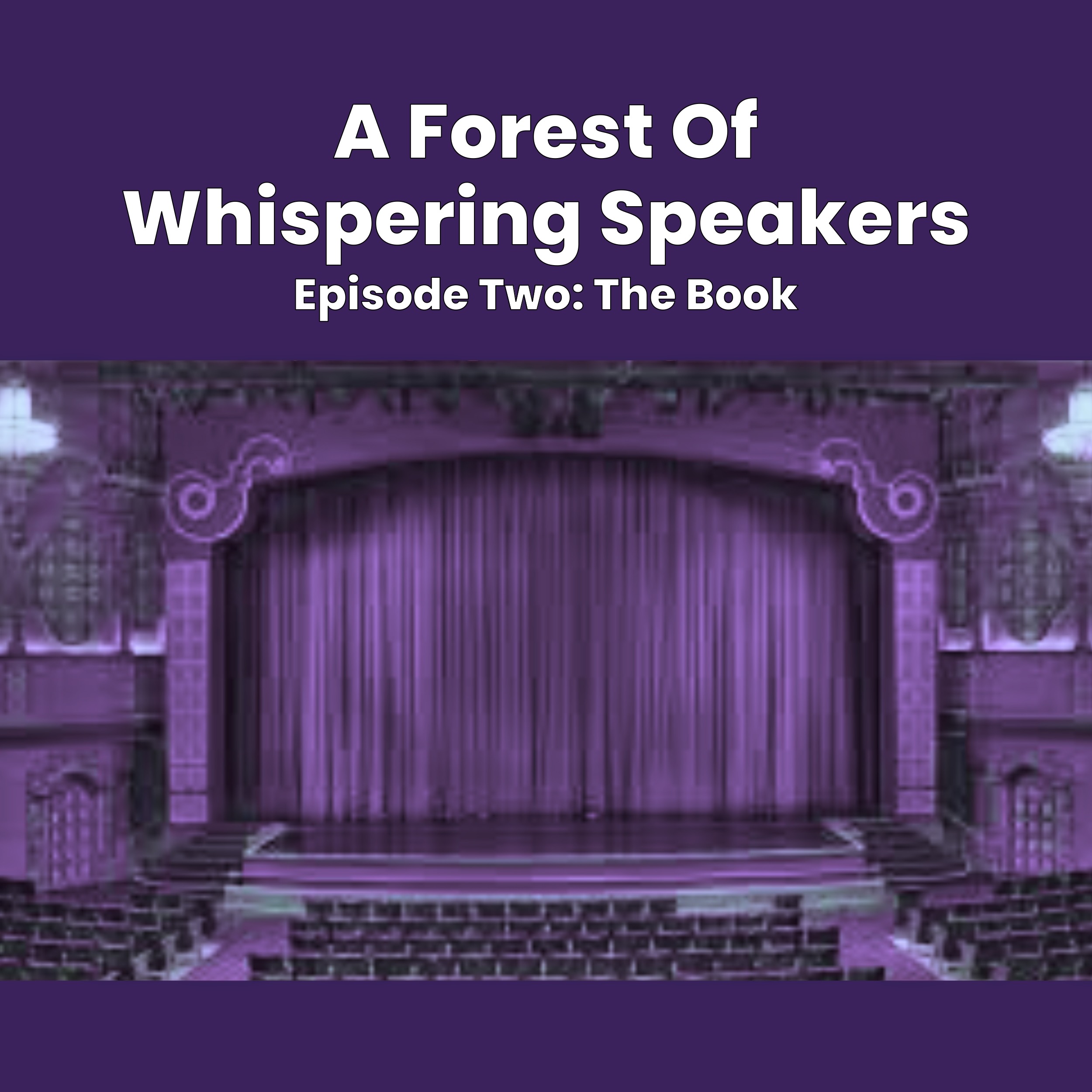A Forest Of Whispering Speakers - The Book
