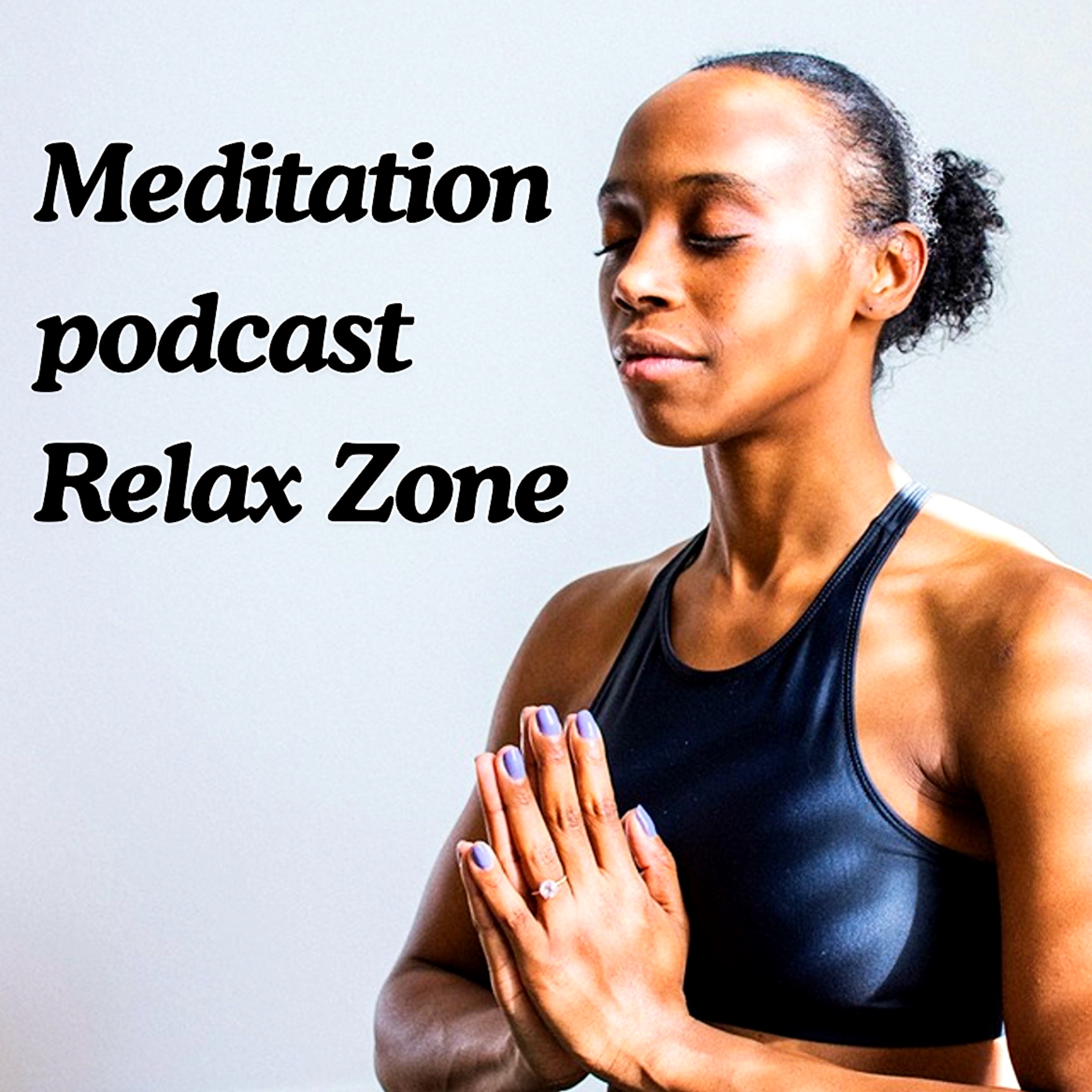 Meditation podcast | Relax Zone