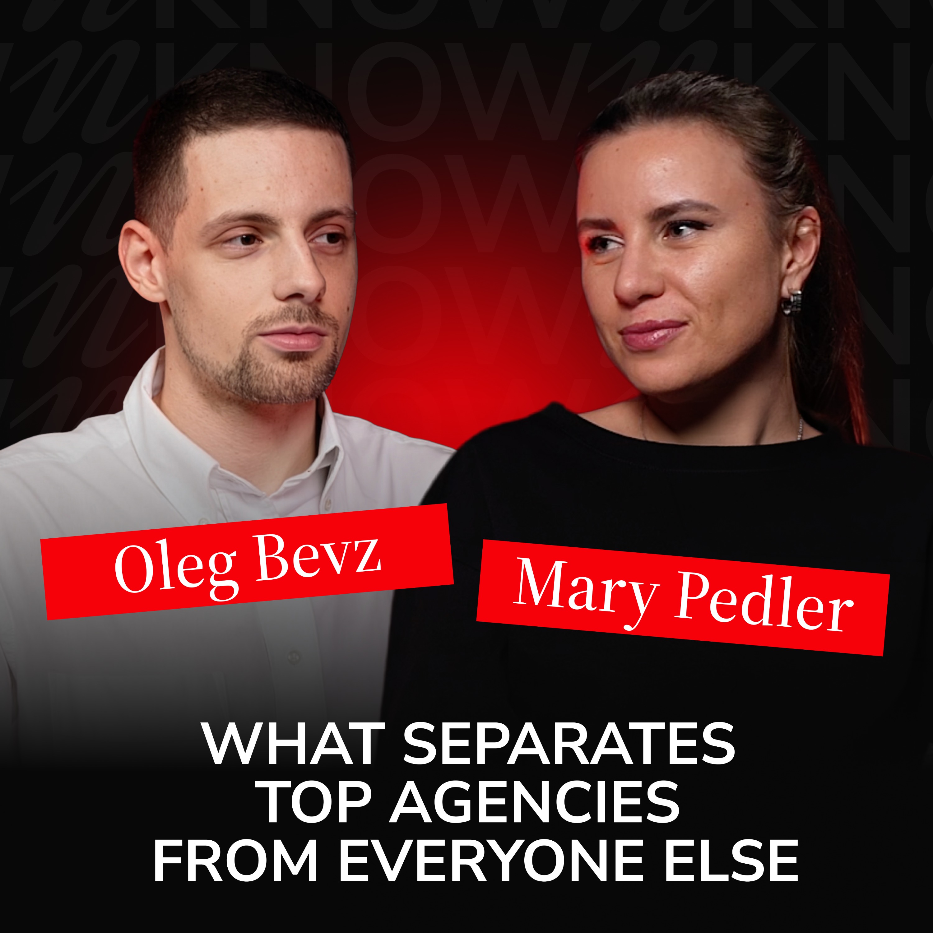 What Separates Top Agencies From Everyone Else | Mary Pedler & Oleg Bevz episode artwork