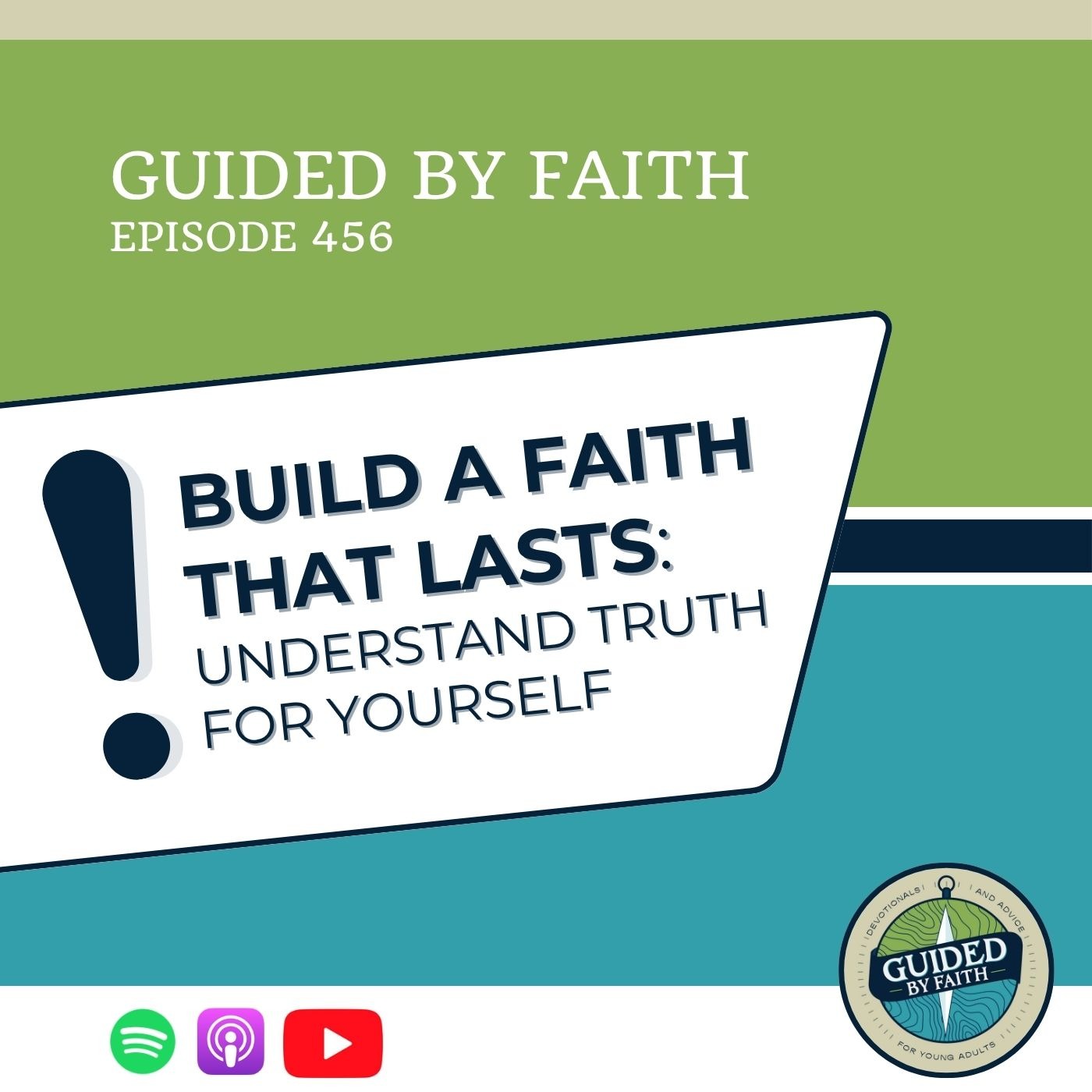 Ep. 456: Build a Faith That Lasts: Understand Truth for Yourself episode artwork