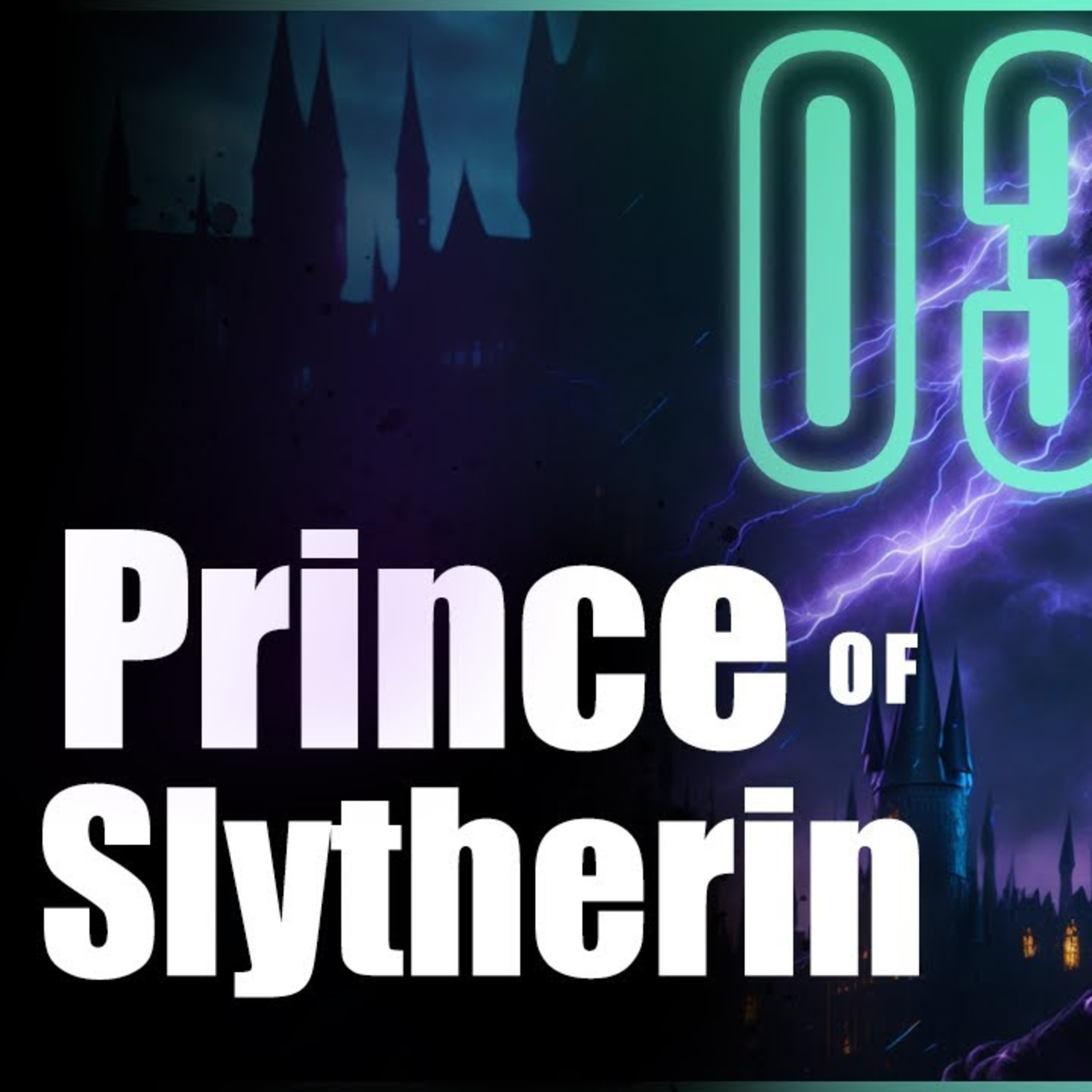 Harry Potter and the Prince of Slytherin - Chapter 3 | FanFiction AudioBook episode artwork