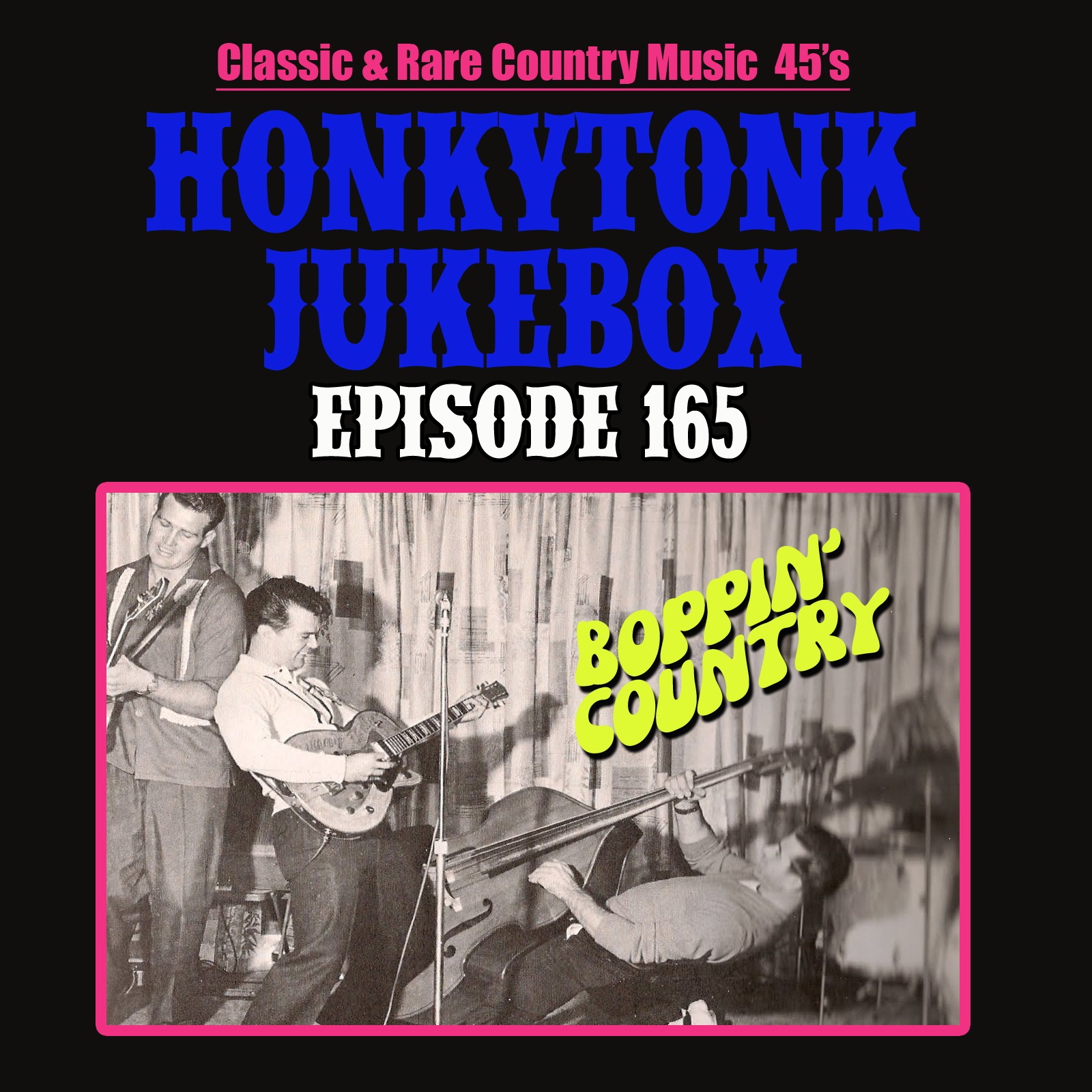 The Honkytonk Jukebox Show #165 ( Boppin' Country ) episode artwork