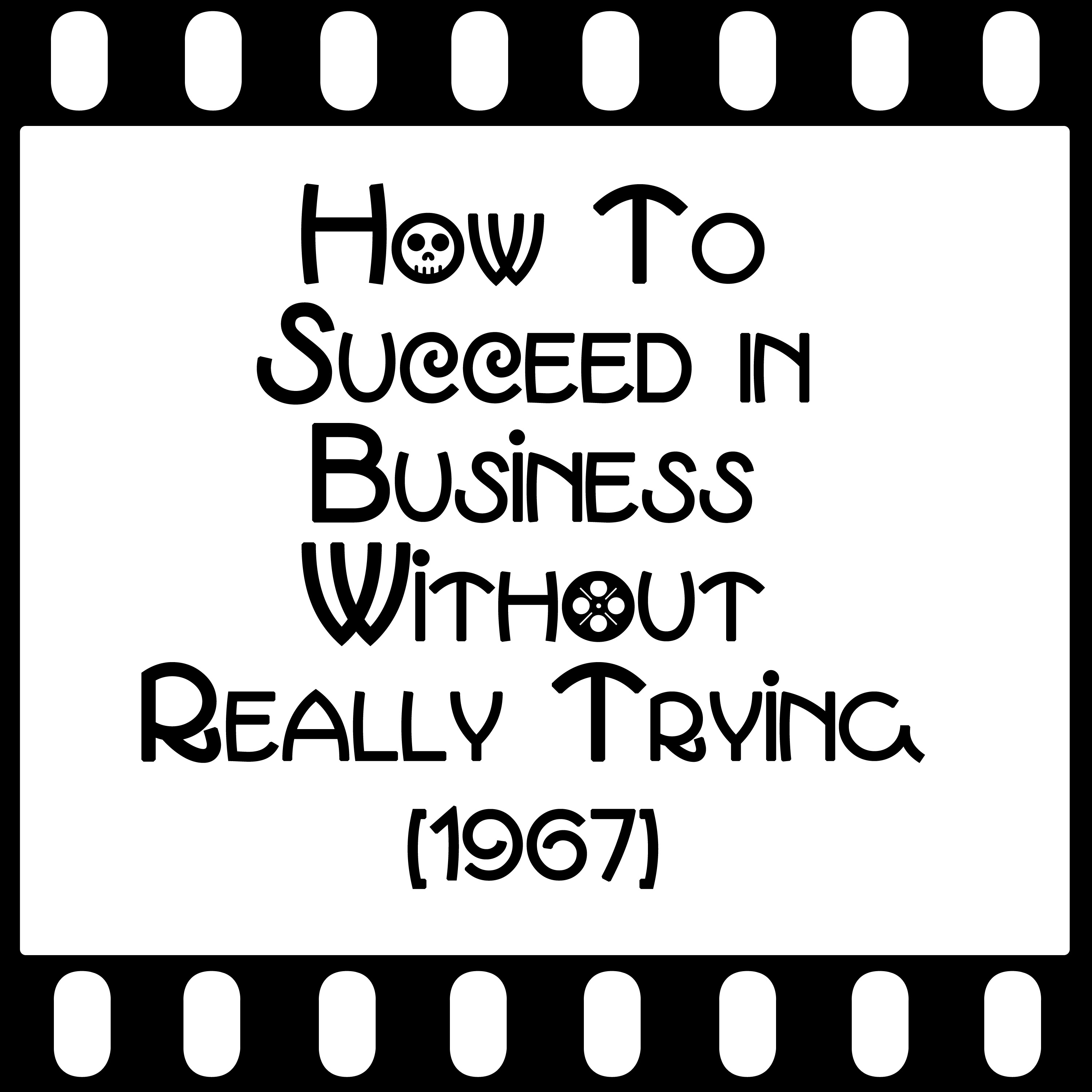 Episode 111 "How To Succeed At Business Without Really Trying" (1967) episode artwork