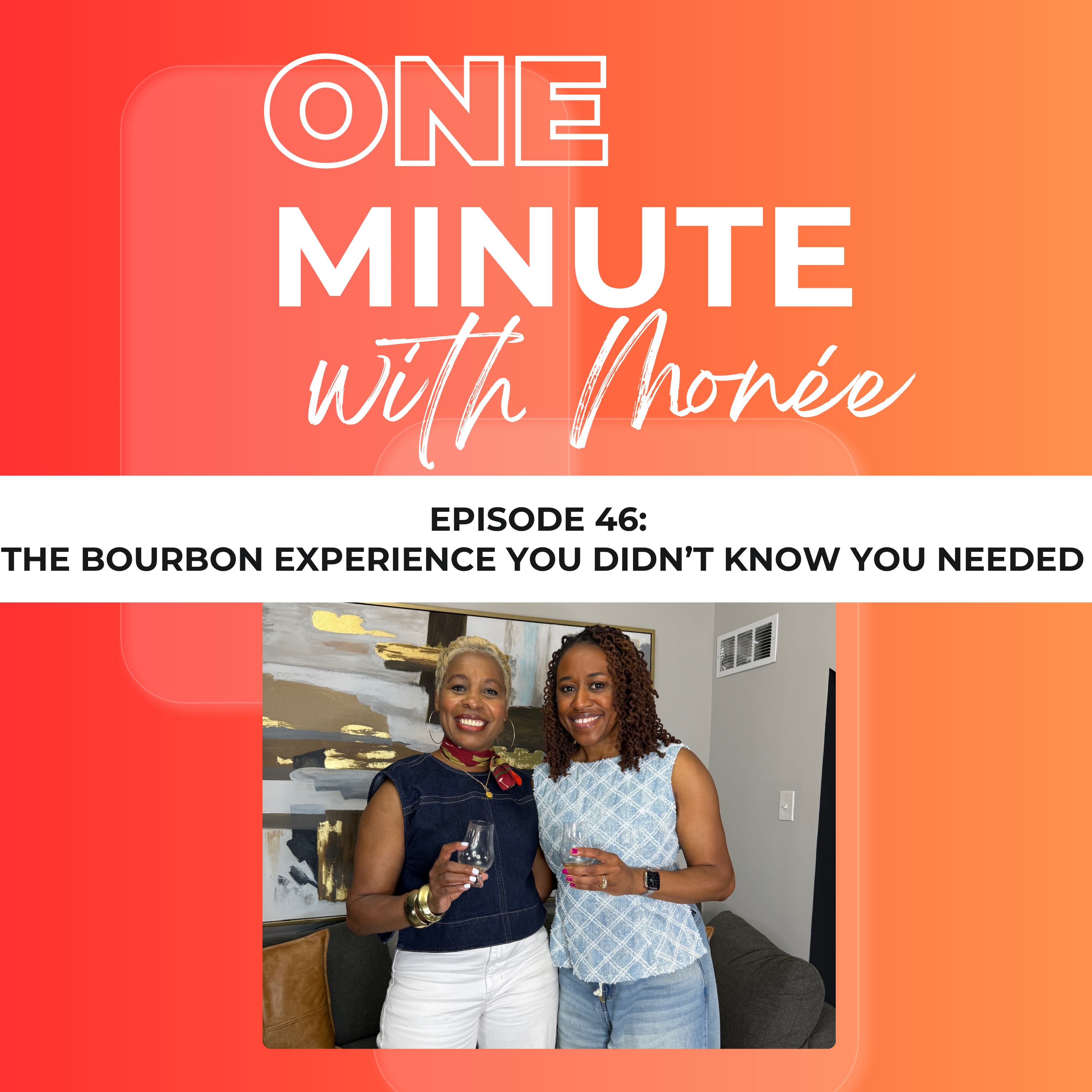 Episode 46:  The Bourbon Experience You Didn’t Know You Needed