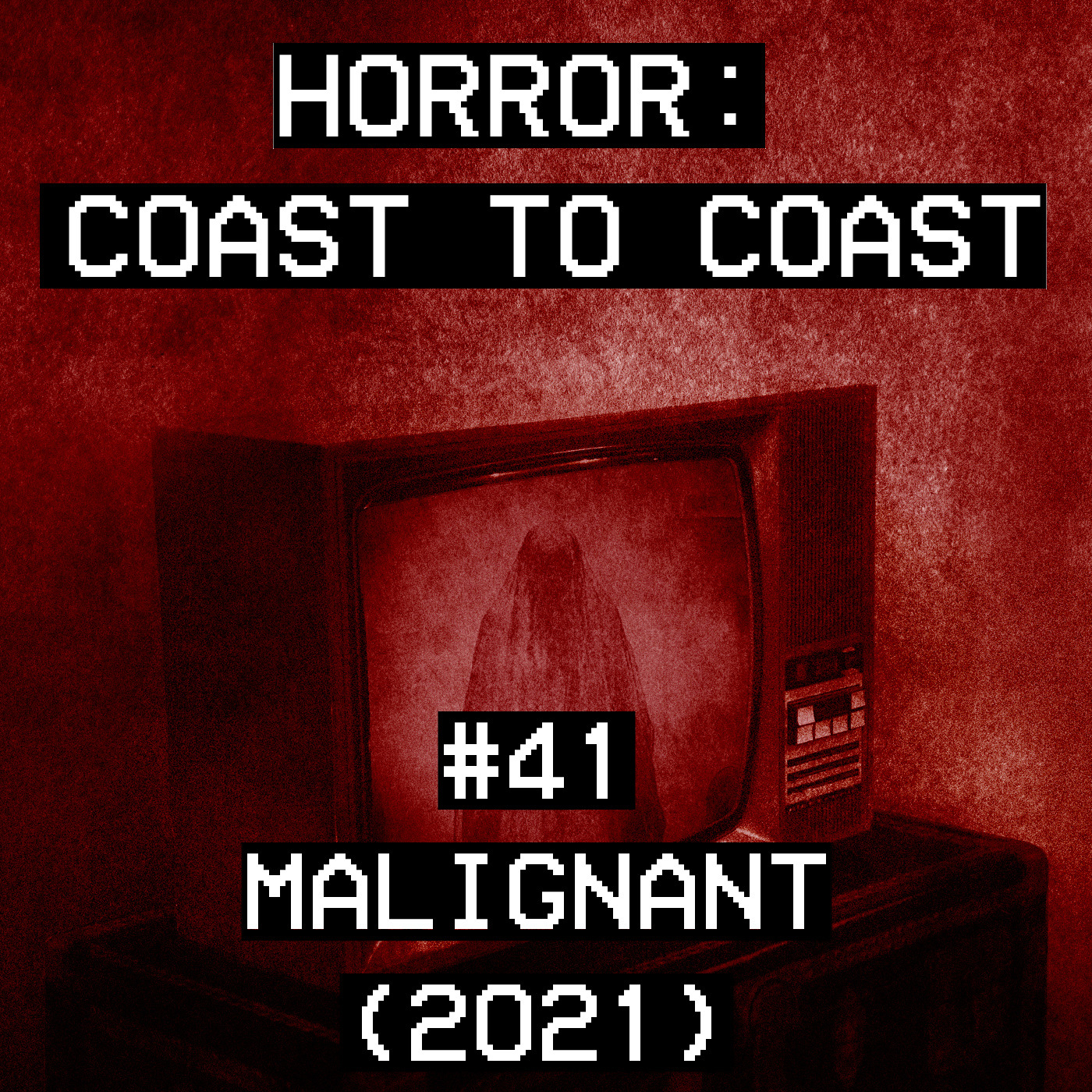 #41 Malignant (2021) episode artwork