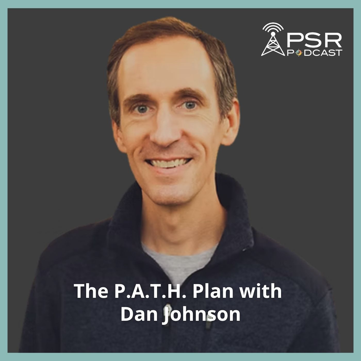 The P.A.T.H. Plan with Dan Johnson