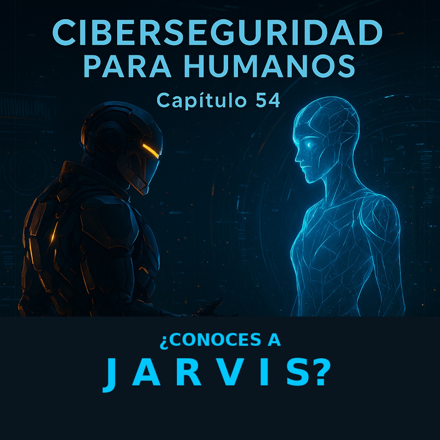 Capitulo 54 (¿Conoces a JARVIS?) Parte 1
