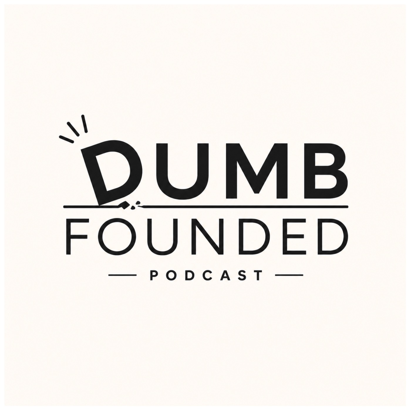 Dumb Founded