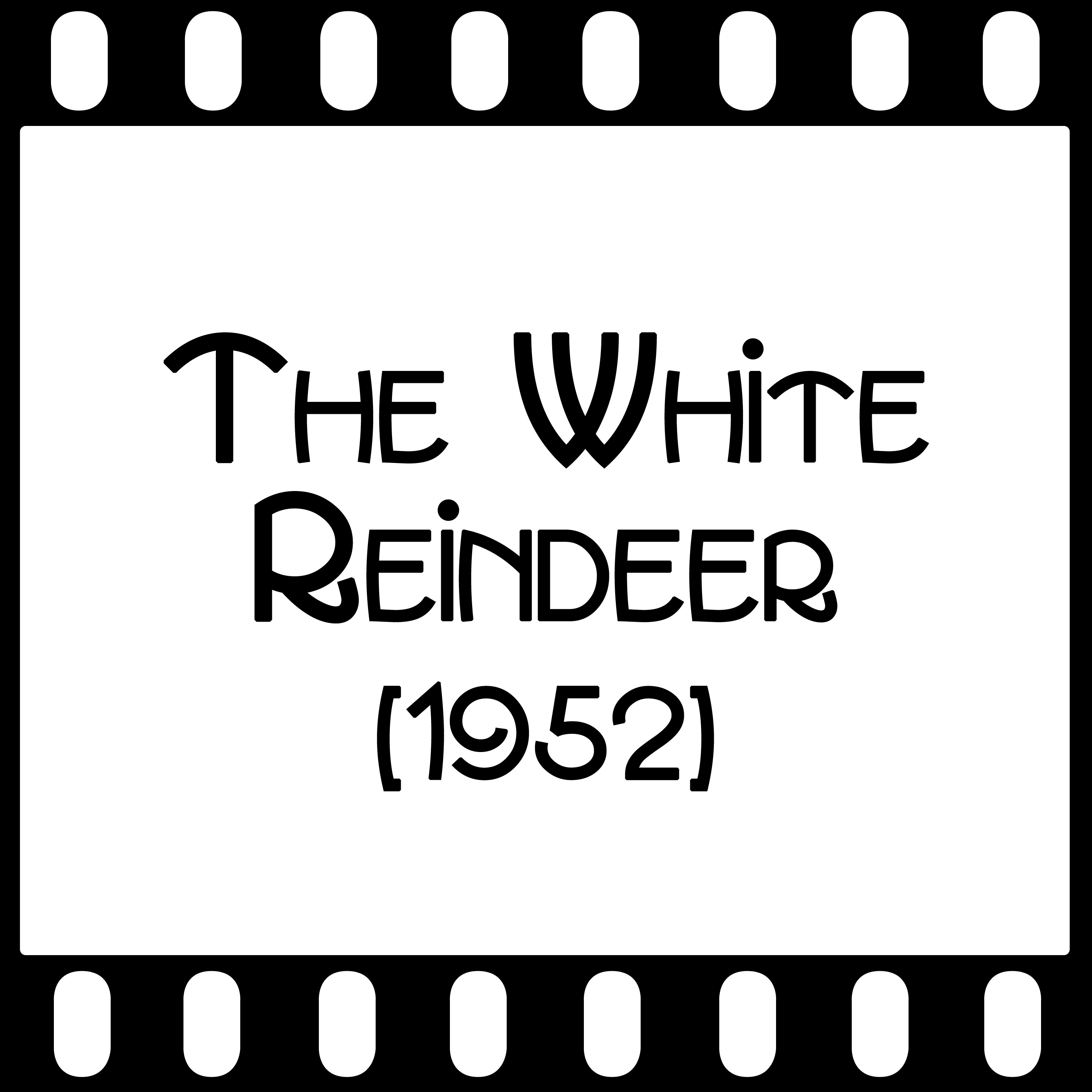 Episode 112 "The White Reindeer" (1952) episode artwork