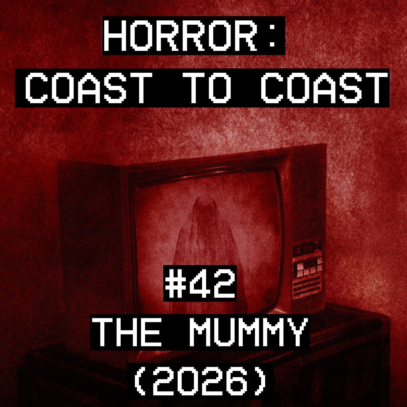 #42 Lee Cronin's The Mummy (2026) episode artwork