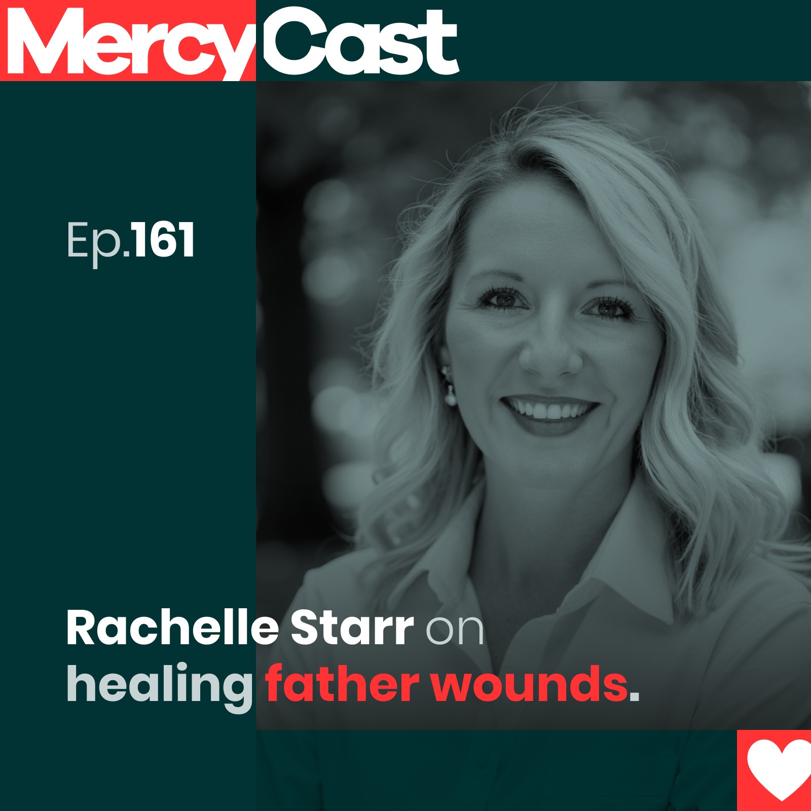 Rachelle Starr on healing father wounds.