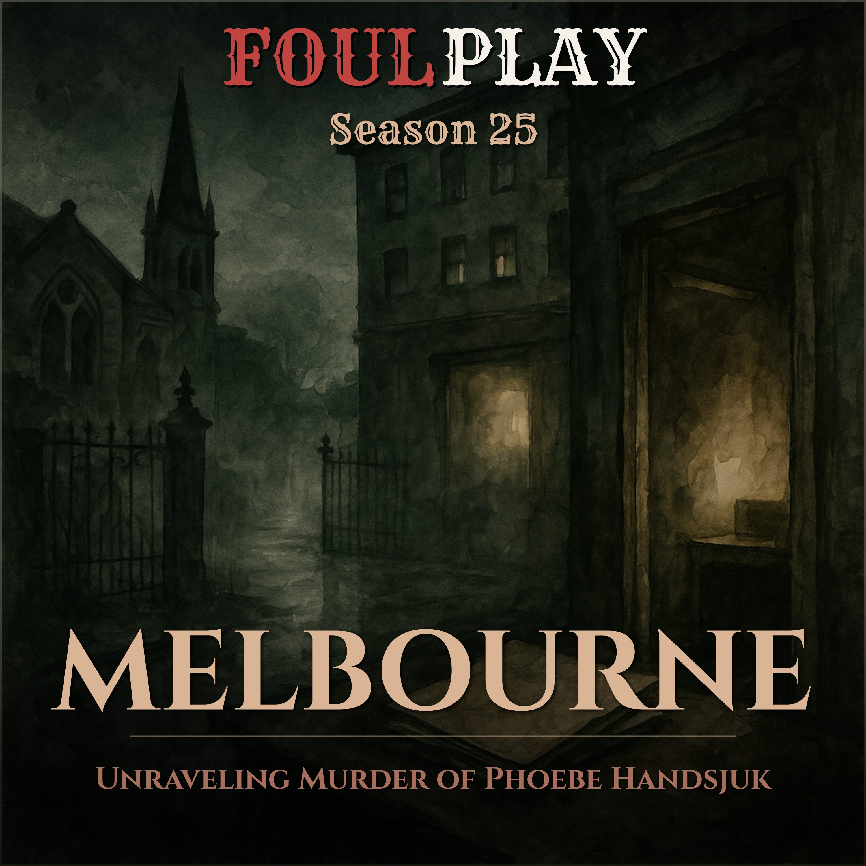 Melbourne: Unraveling Murder of Phoebe Handsjuk episode artwork