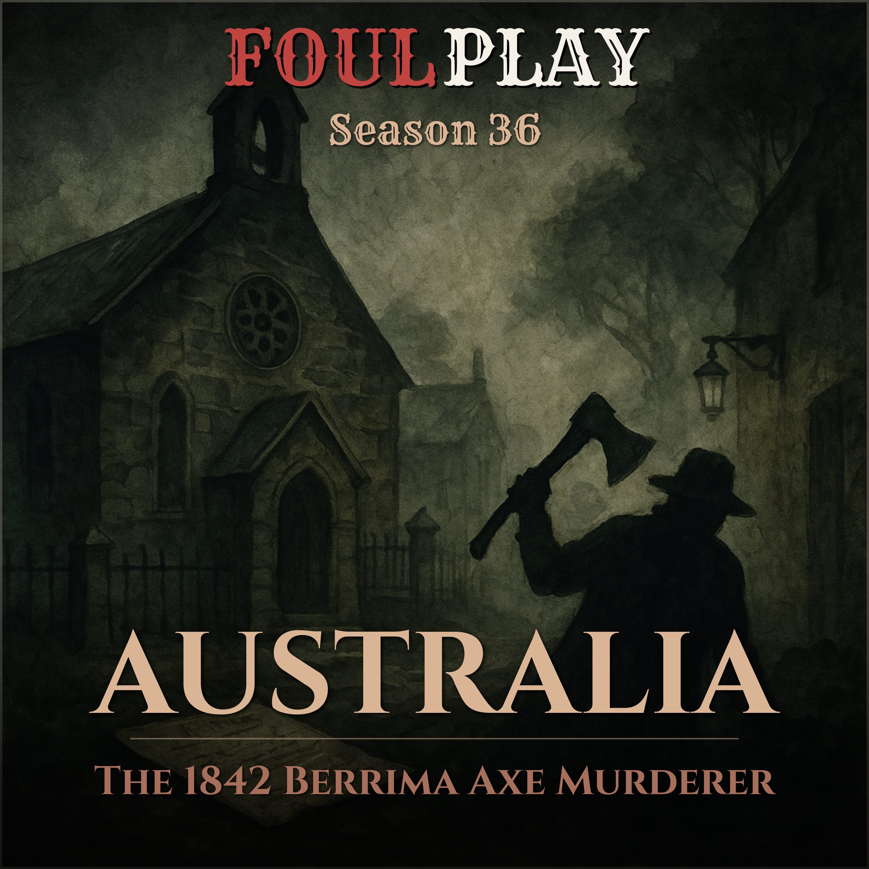 Australia: The 1842 Berrima Axe Murderer episode artwork