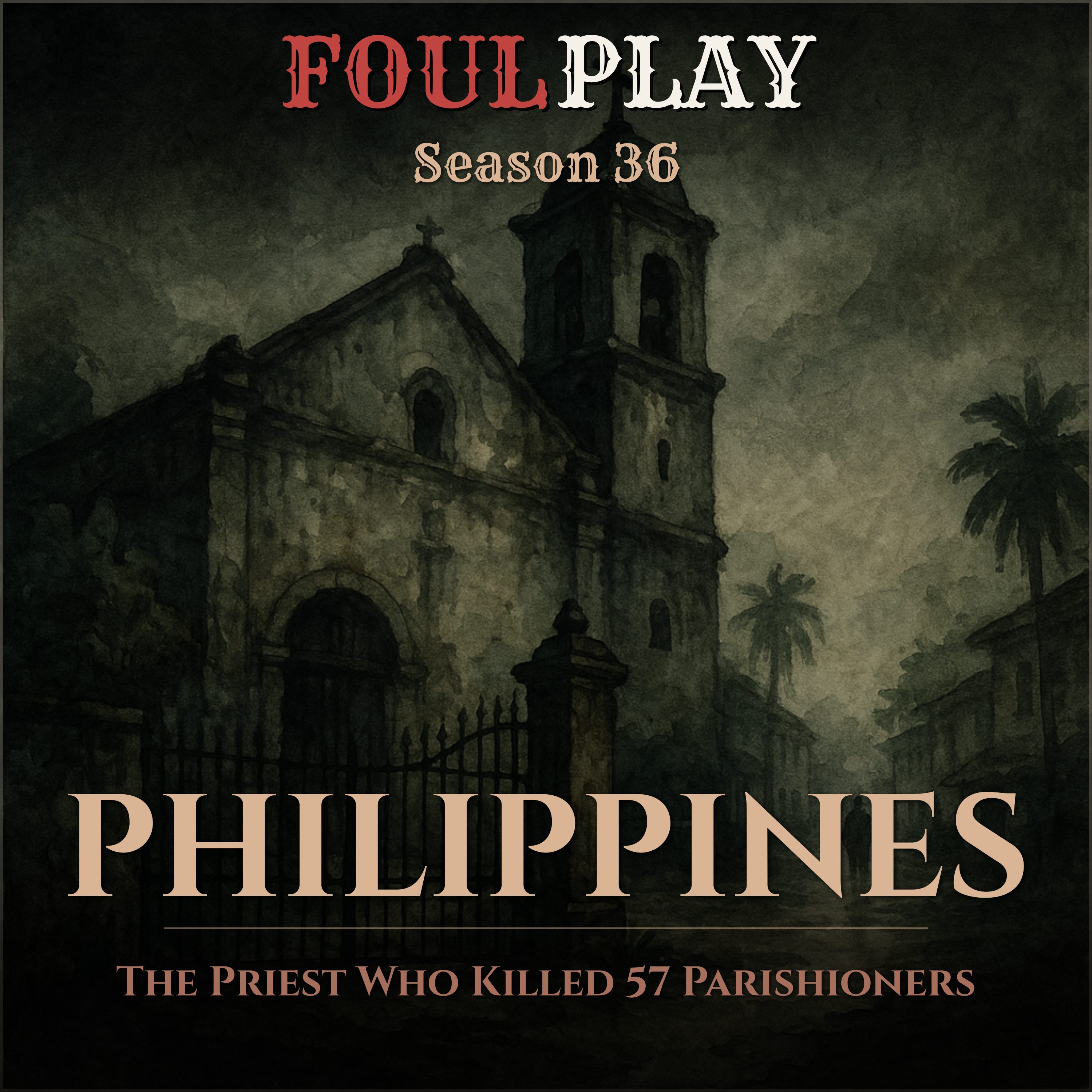 Philippines: The Priest Who Killed 57 Parishioners episode artwork