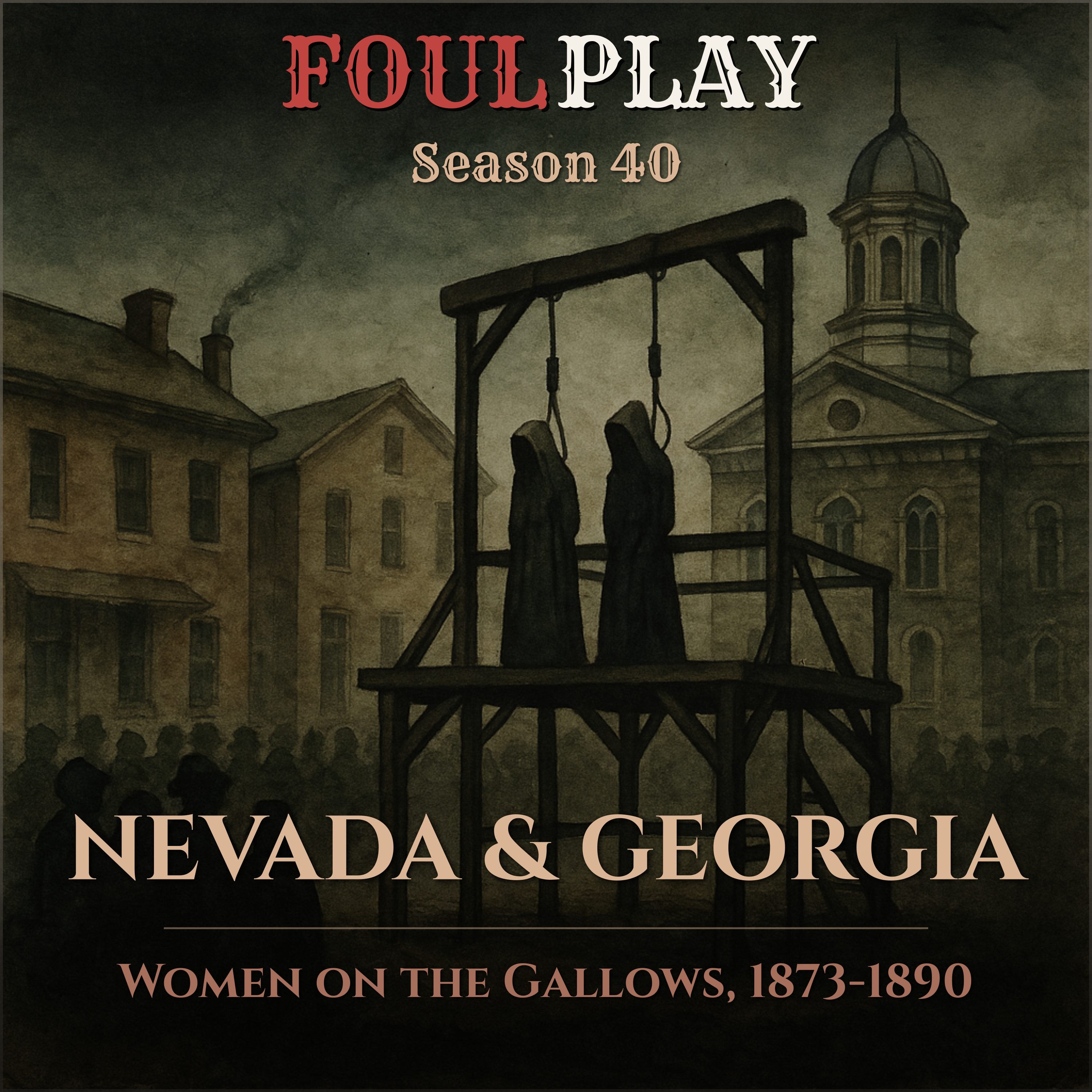 Nevada & Georgia : Women on the Gallows, 1873-1890