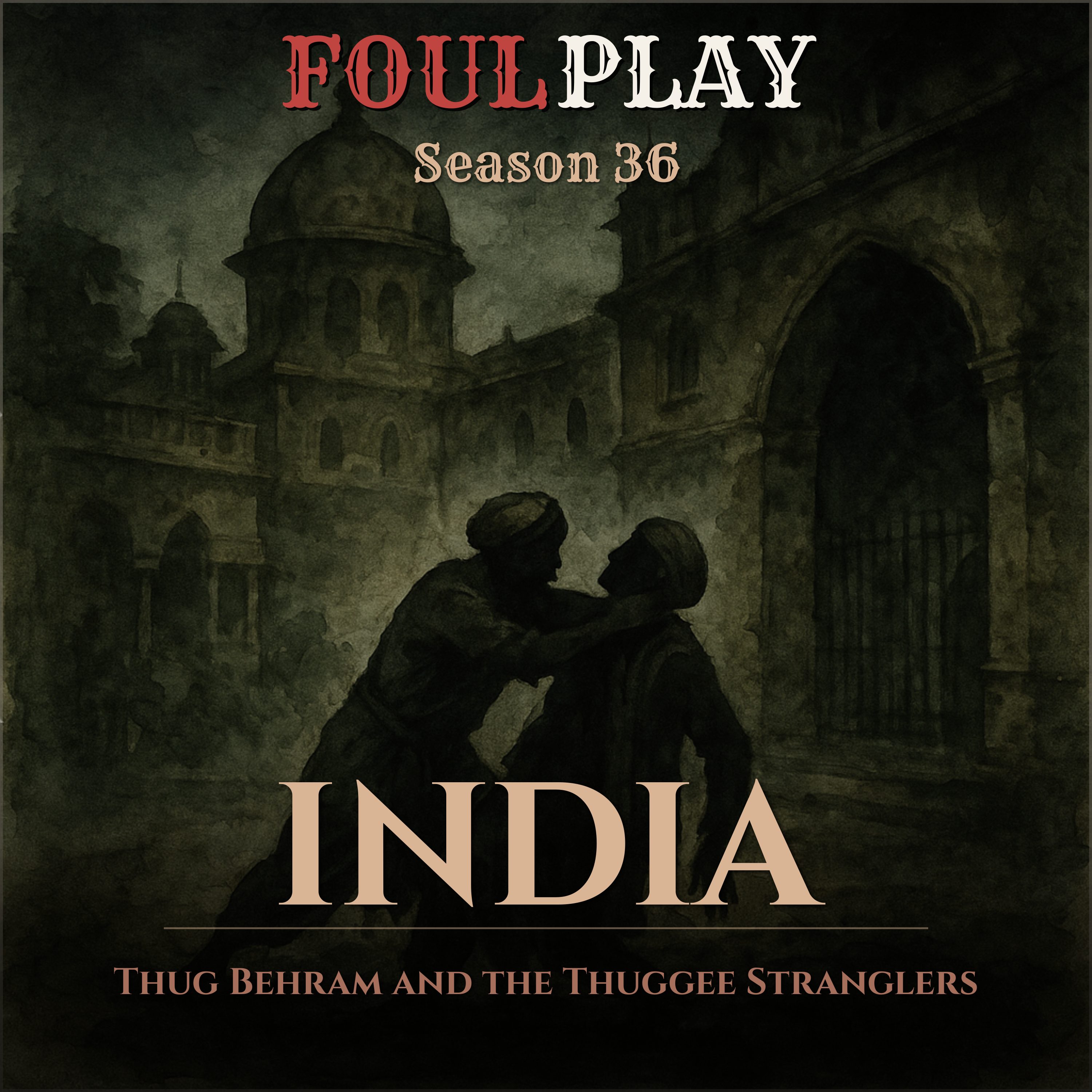 India: Thug Behram and the Thuggee Stranglers episode artwork