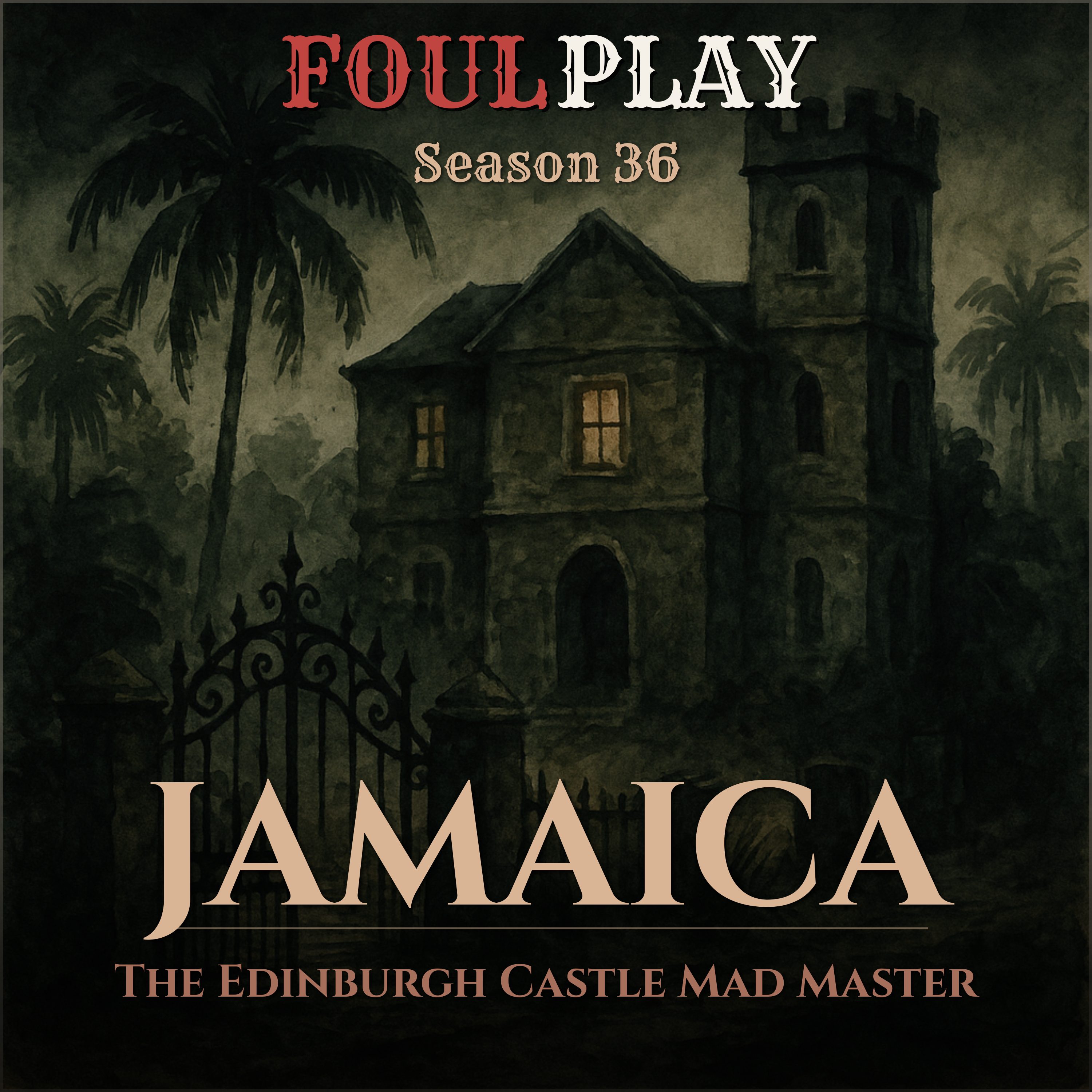 S36 Ep3: Serial Killers in History – The Mad Master of Jamaica