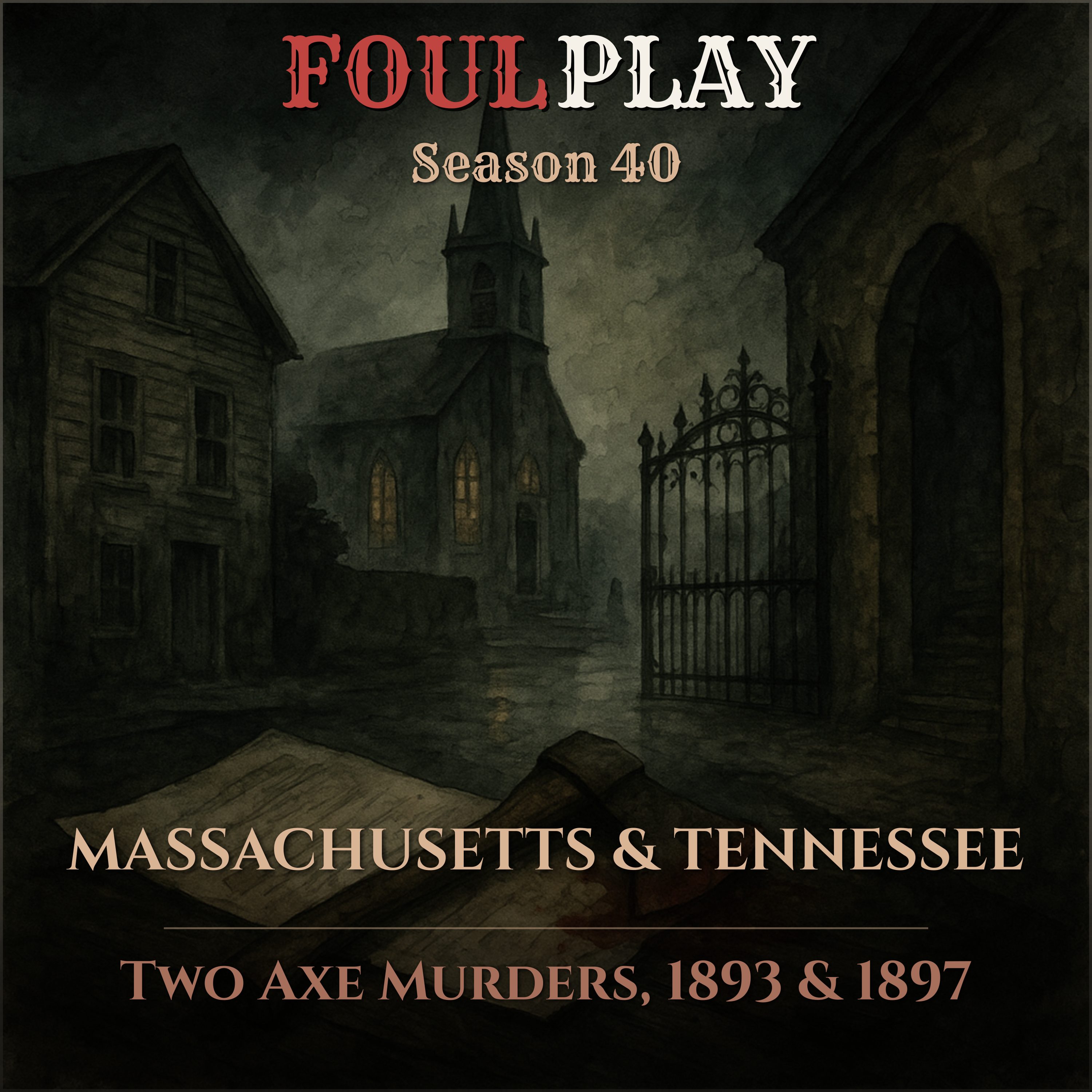 Massachusetts & Tennessee: Two Axe Murders, 1893 & 1897 episode artwork