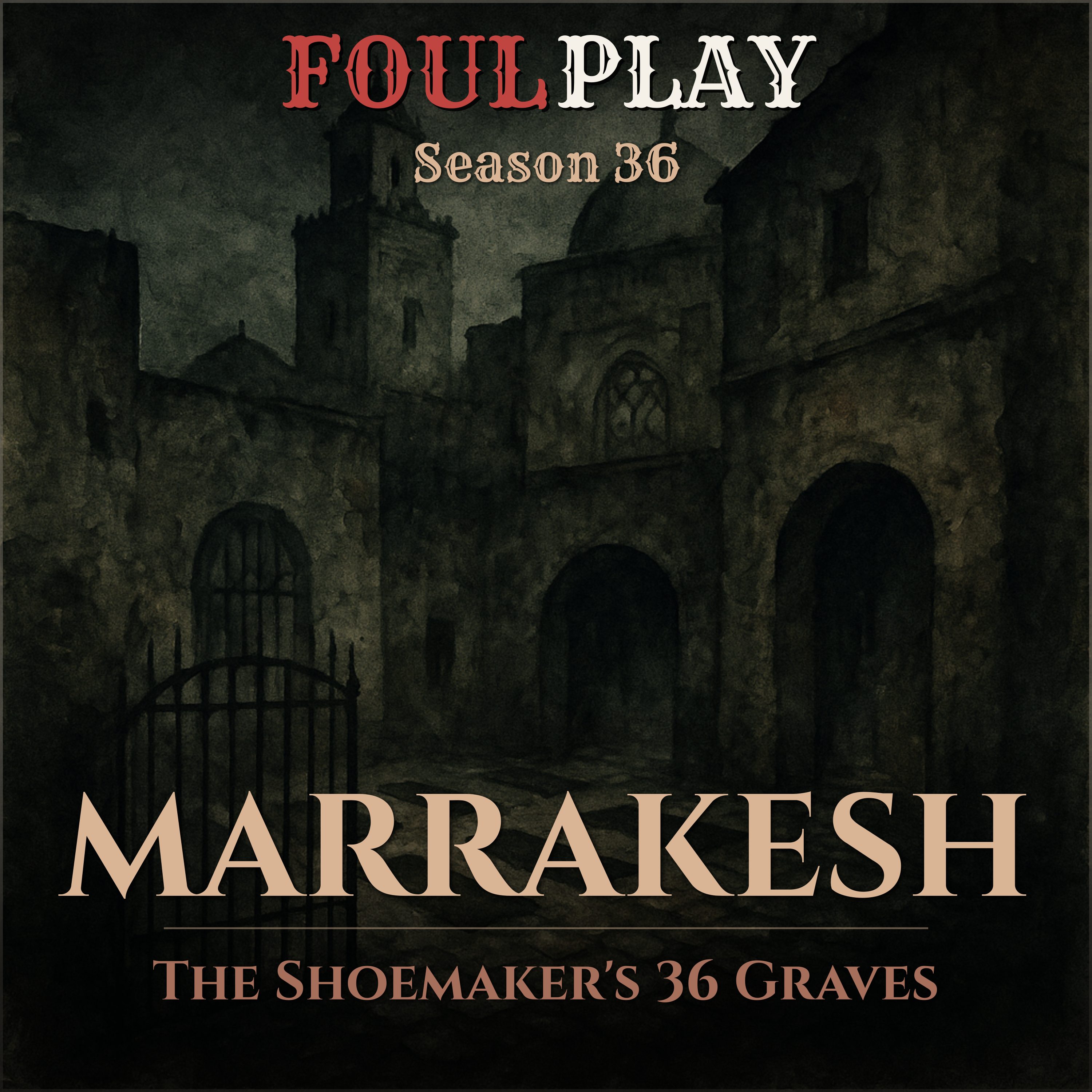 Marrakesh: The Shoemaker Who Buried 36 Women