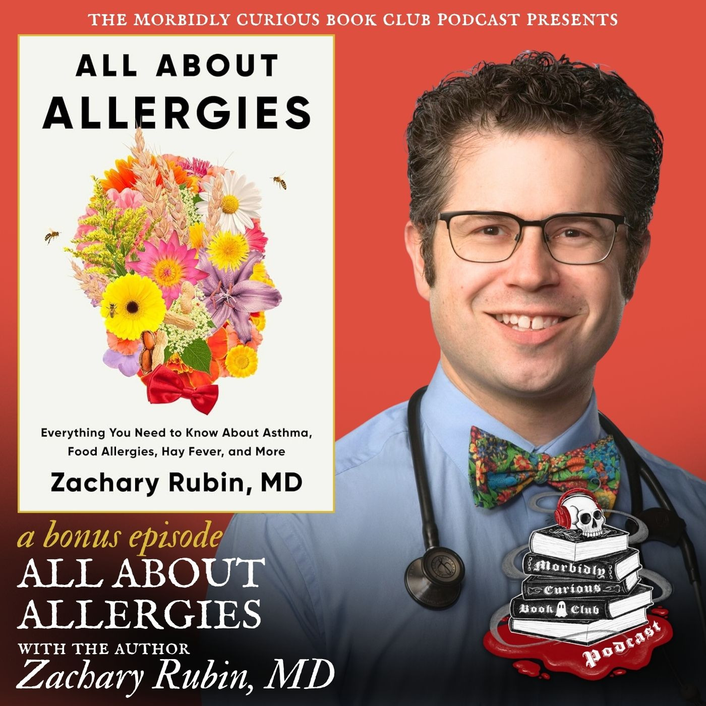 (Bonus) All About Allergies: Everything You Need to Know About Asthma, Food Allergies, Hay Fever, and More with the author Zachary Rubin, MD episode artwork