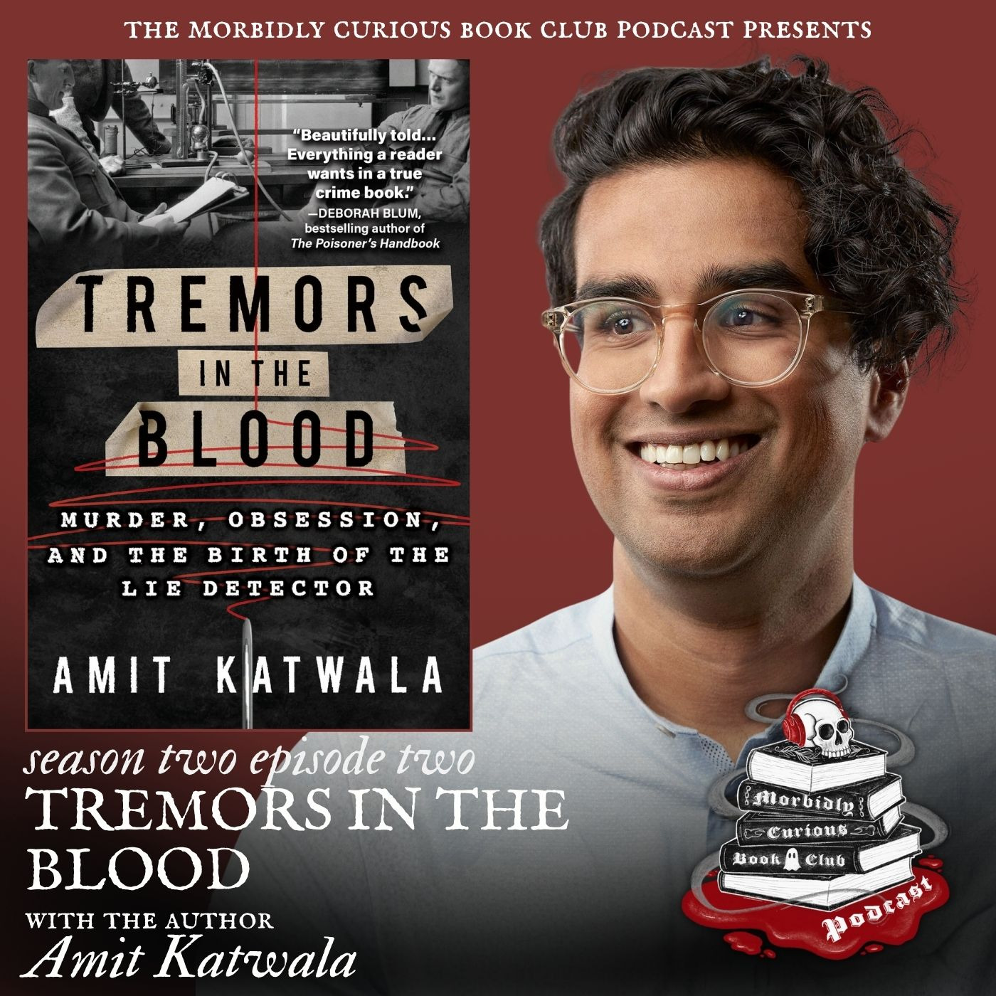 Tremors in the Blood: Murder, Obsession, and the Birth of the Lie Detector with the author Amit Katwala episode artwork