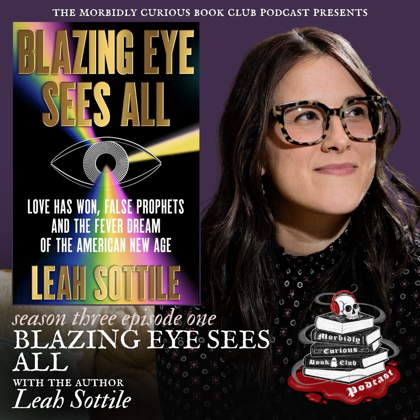 Blazing Eye Sees All: Love Has Won, False Prophets, and the Fever Dream of the American New Age with the author Leah Sottile episode artwork