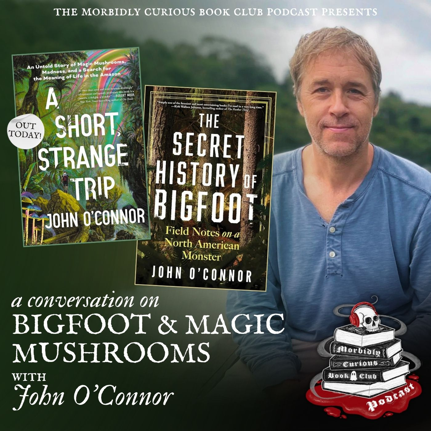 (Bonus) Bigfoot and Magic Mushrooms with John O'Connor episode artwork