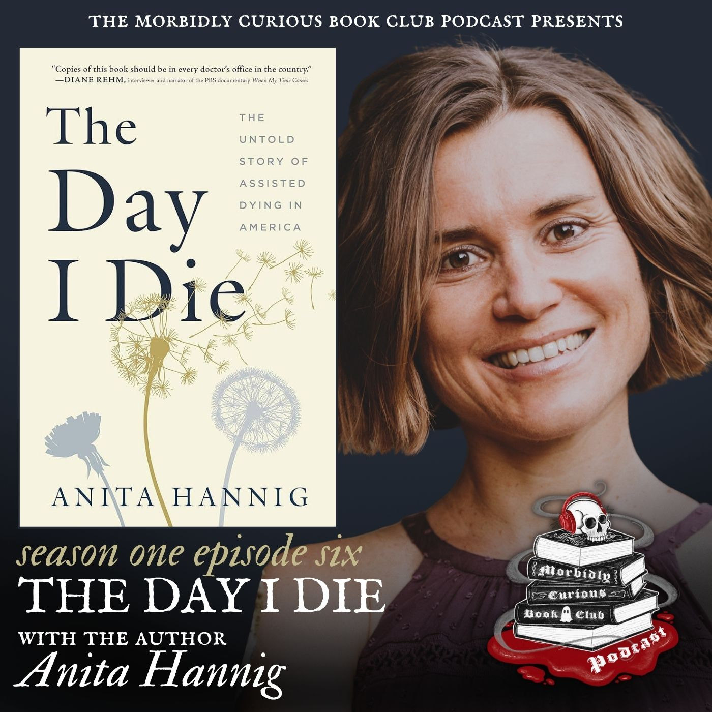 The Day I Die: The Untold Story of Assisted Dying in America by Anita Hannig episode artwork