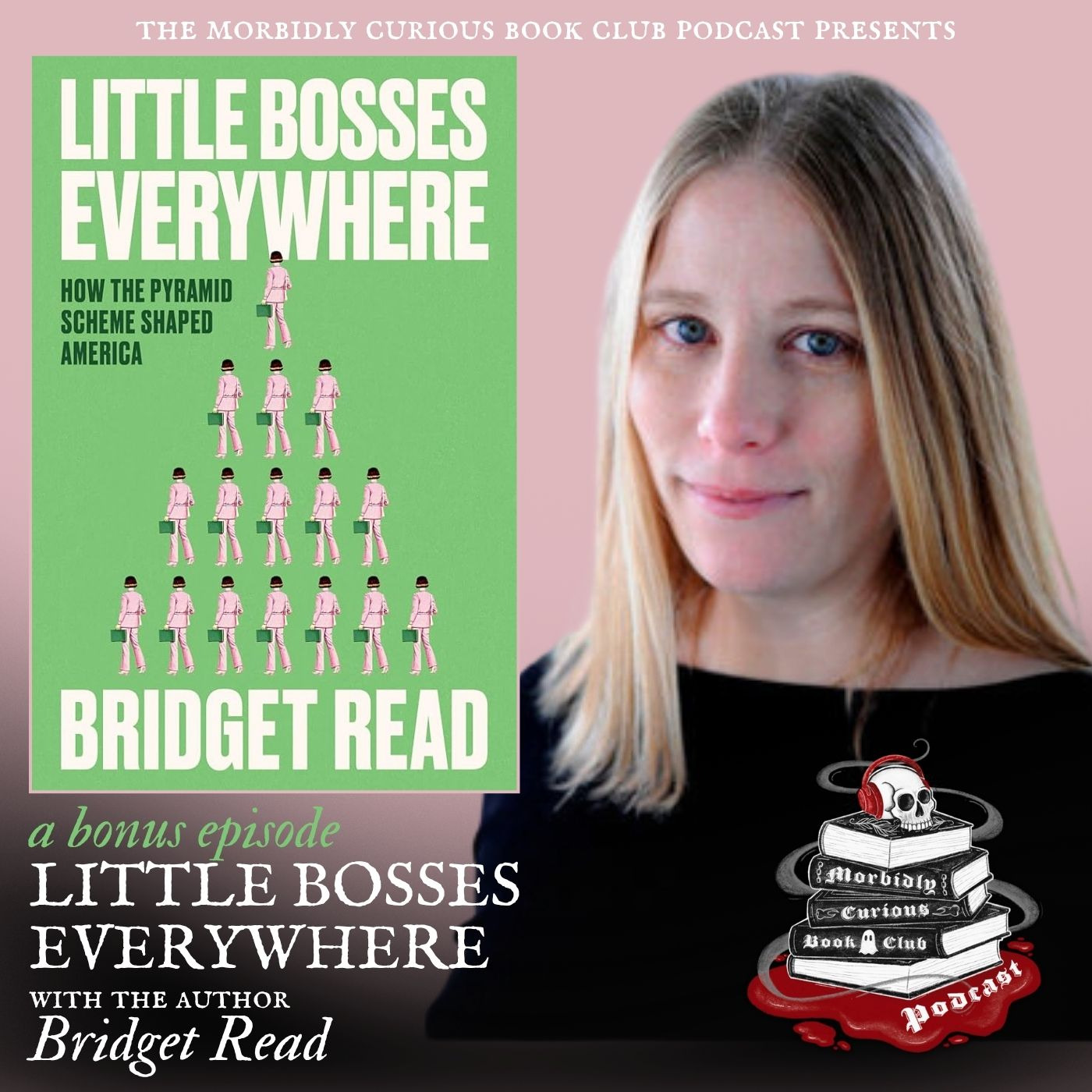 (Bonus) Little Bosses Everywhere: How the Pyramid Sceme Shaped America with the author Bridget Read episode artwork