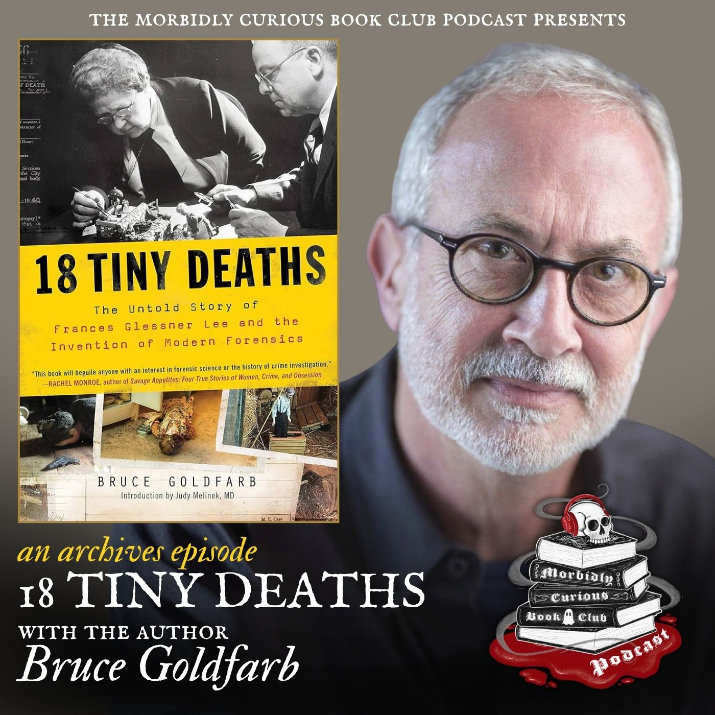 (Archive) 18 Tiny Deaths: The Untold Story of the Woman Who Invented Modern Forensics with the author Bruce Goldfarb episode artwork