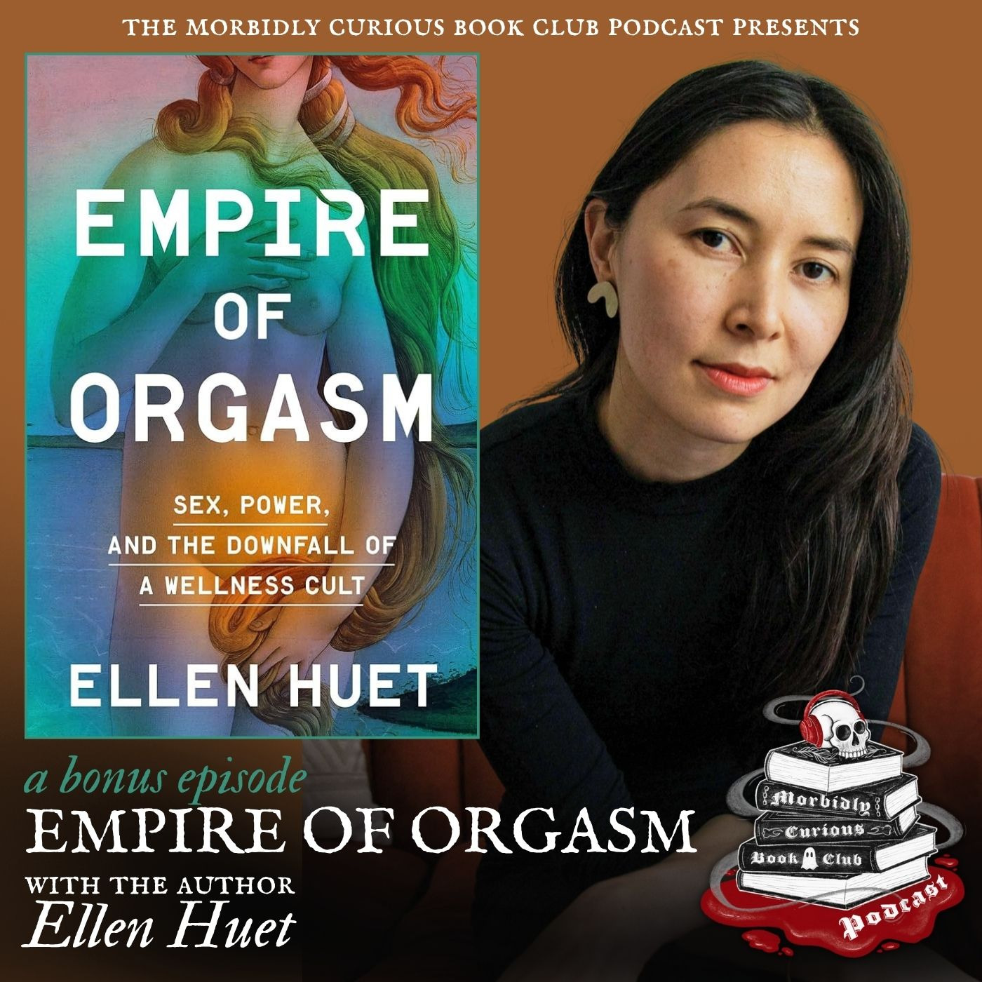 (Bonus) Empire of Orgasm: Sex, Power, and the Downfall of a Wellness Cult with the author Ellen Huet episode artwork