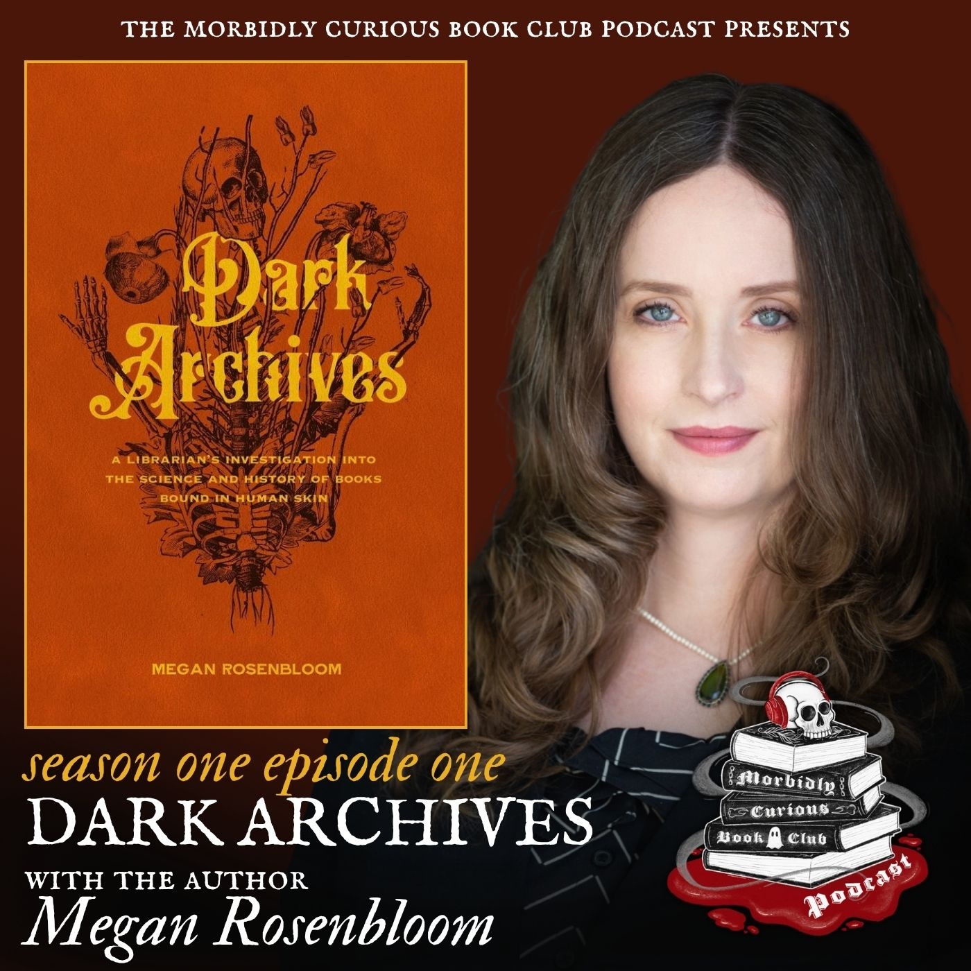 Dark Archives:  A Librarian's Investigation Into the Science and History of Books Bound in Human Skin with the author Megan Rosenbloom episode artwork