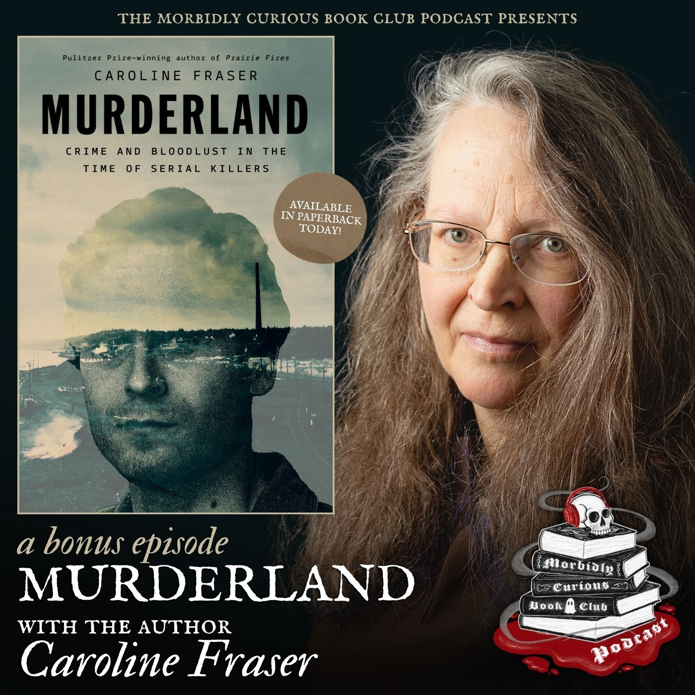(Bonus) Murderland: Crime and Bloodlust in the Time of Serial Killers with the author Caroline Fraser episode artwork