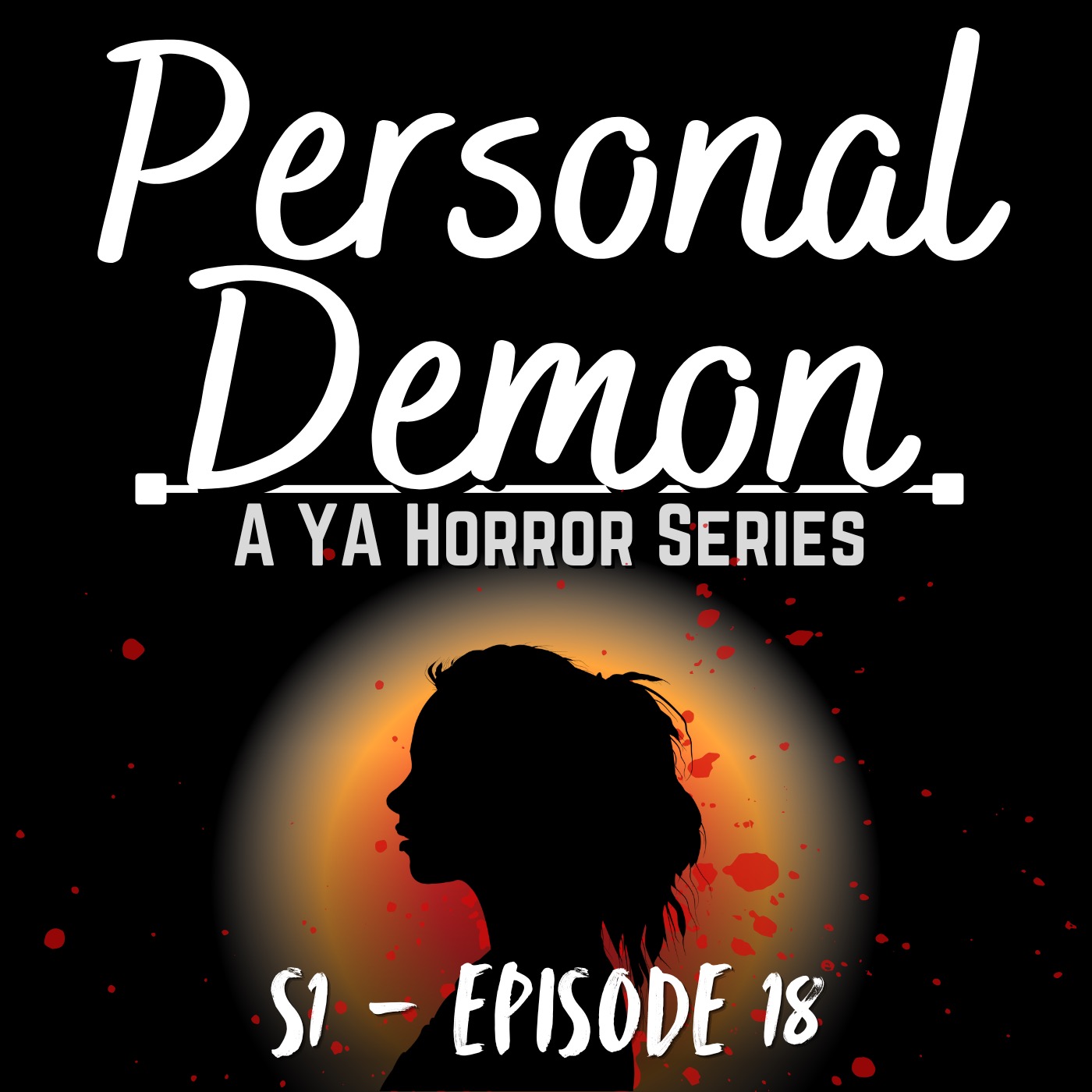 S1.E18. I survived the apocalypse and all I got were these stupid friends | S1 Finale | Personal Demon: A YA Horror Series episode artwork