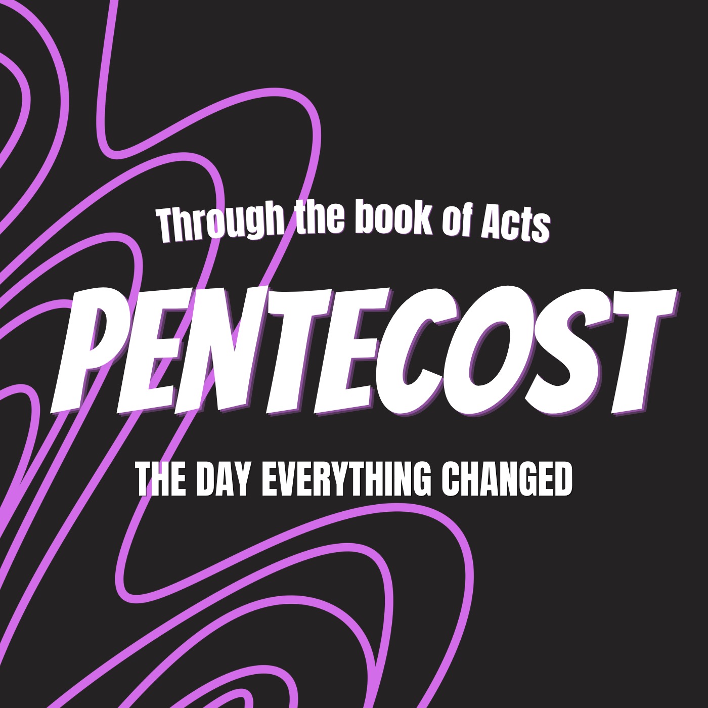 The Day Everything Changed: Pentecost, the Holy Spirit & the Birth of the Church (Acts 2:1-13) episode artwork