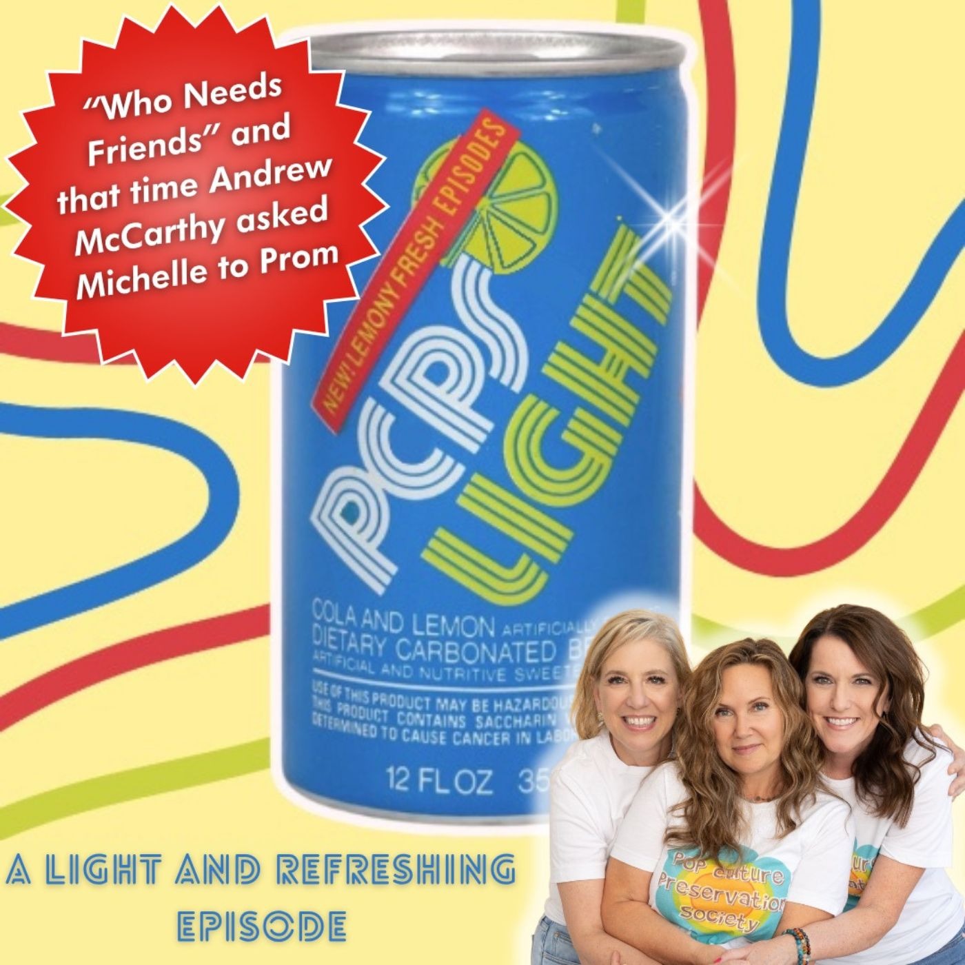 PCPS LIGHT: “Who Needs Friends” and That Time Andrew McCarthy Asked Michelle to Prom