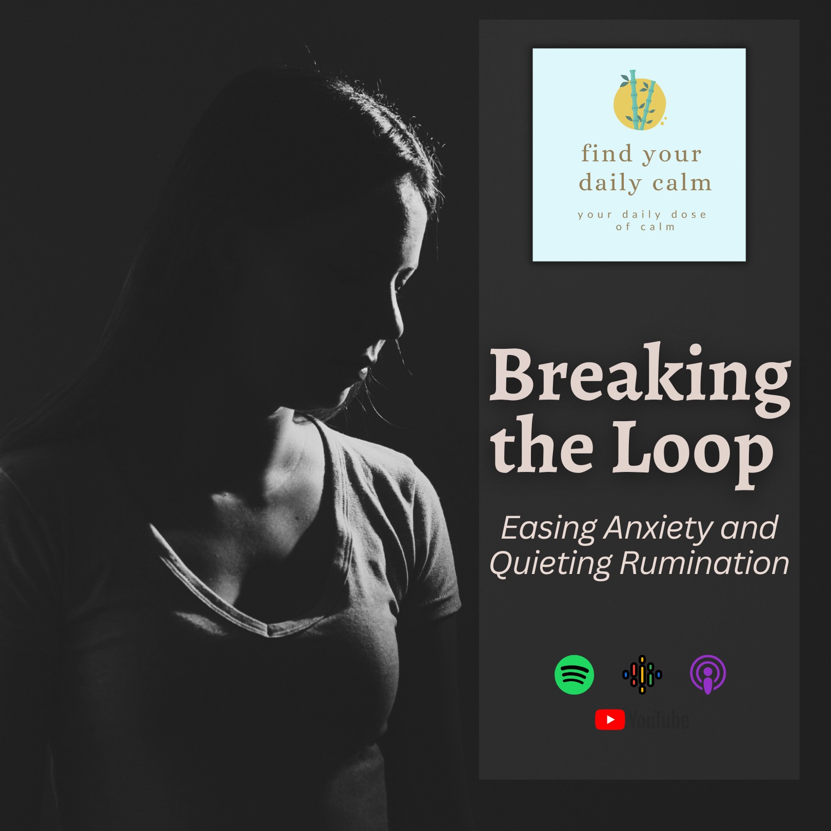 Breaking the Loop: Easing Anxiety and Quieting Rumination episode artwork